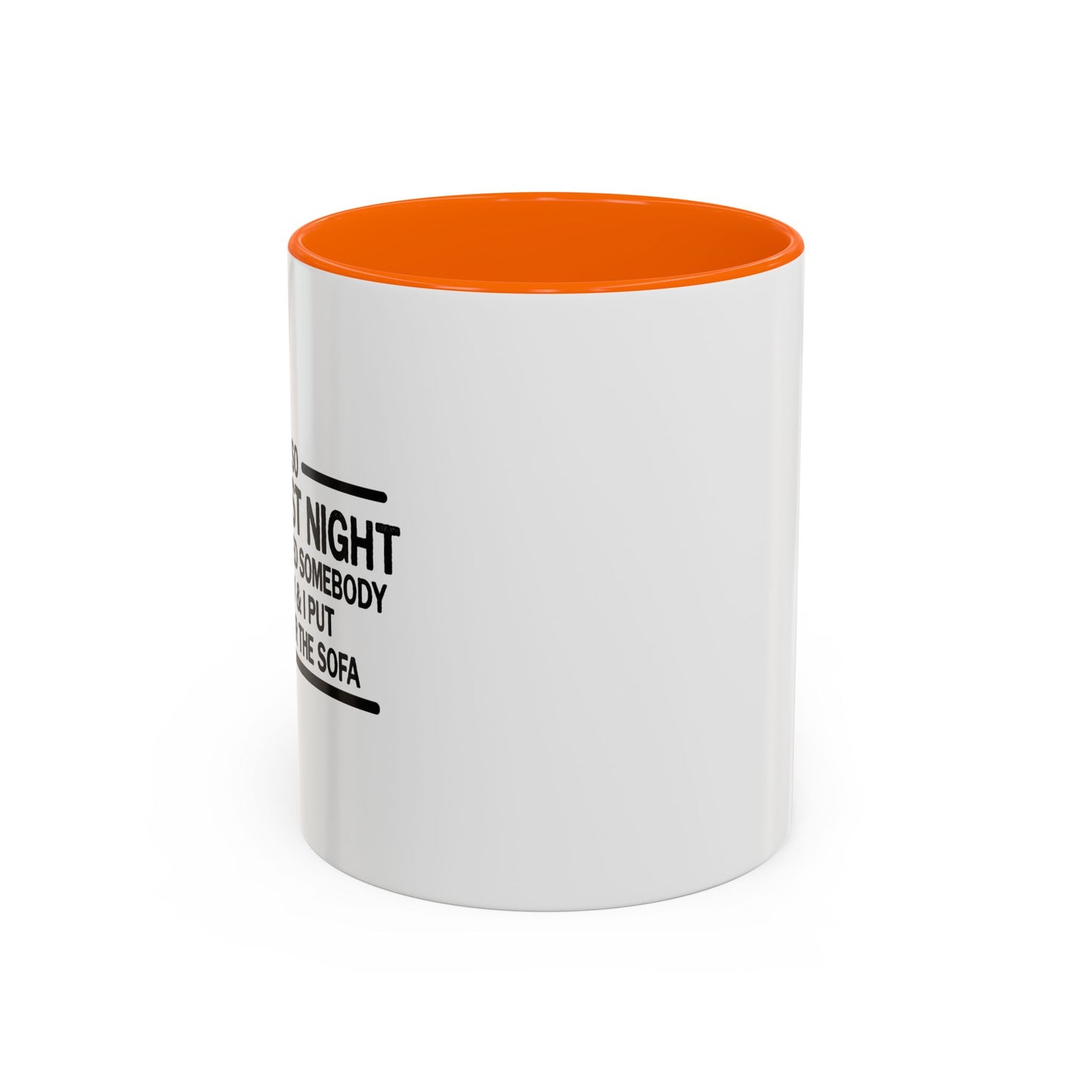 SO DRUNK LAST NIGHT Accent BiColor Funny Sarcastic Mug