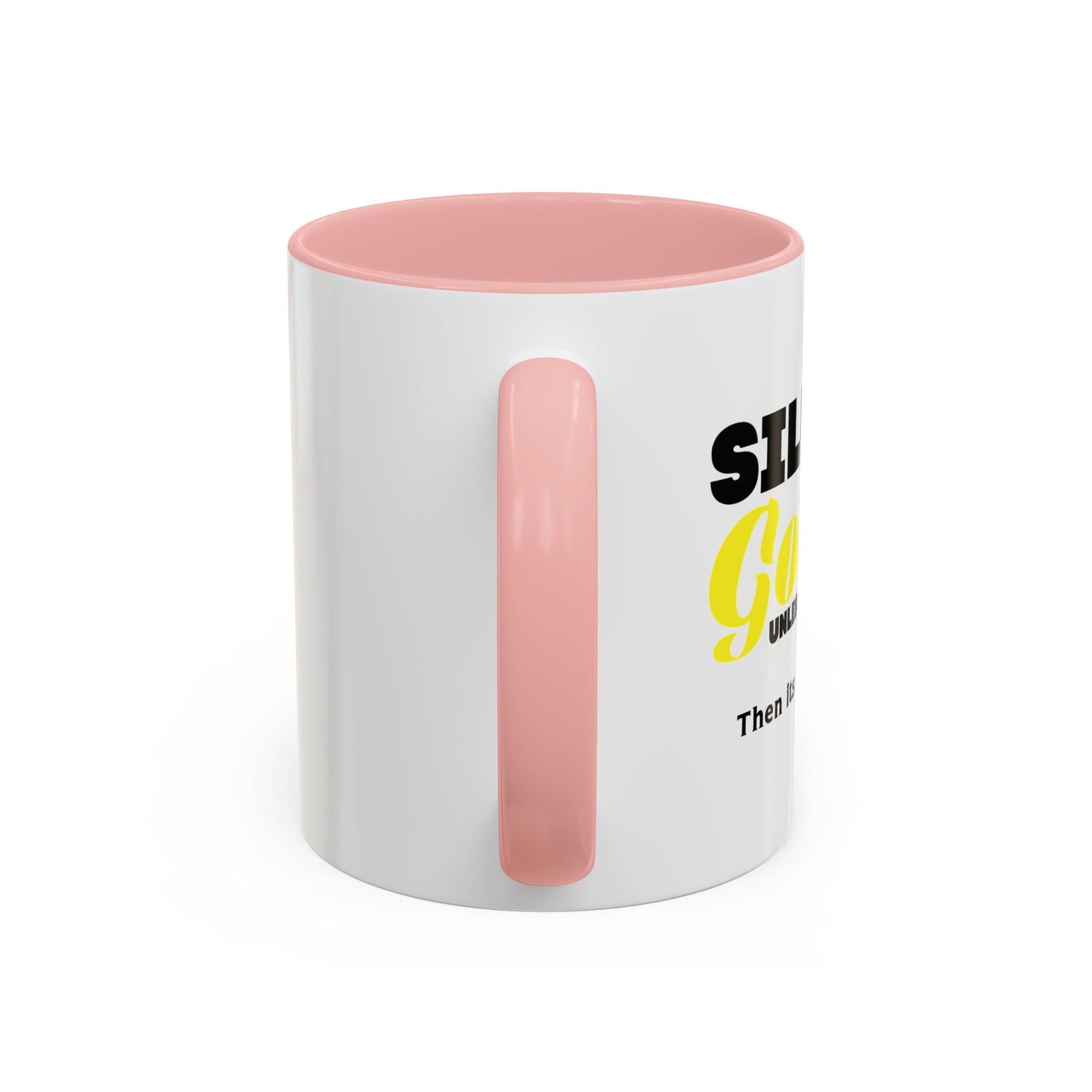 SILENCE IS GOLDEN Accent BiColor Funny Sarcastic Mug