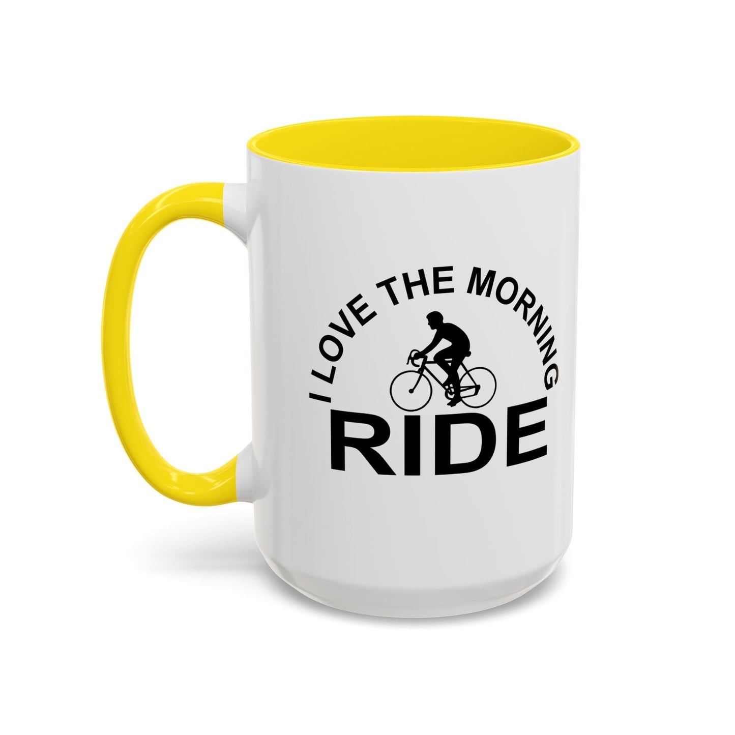 I LOVE THE MORNING RIDE Accent BiColor Funny Sarcastic Mug