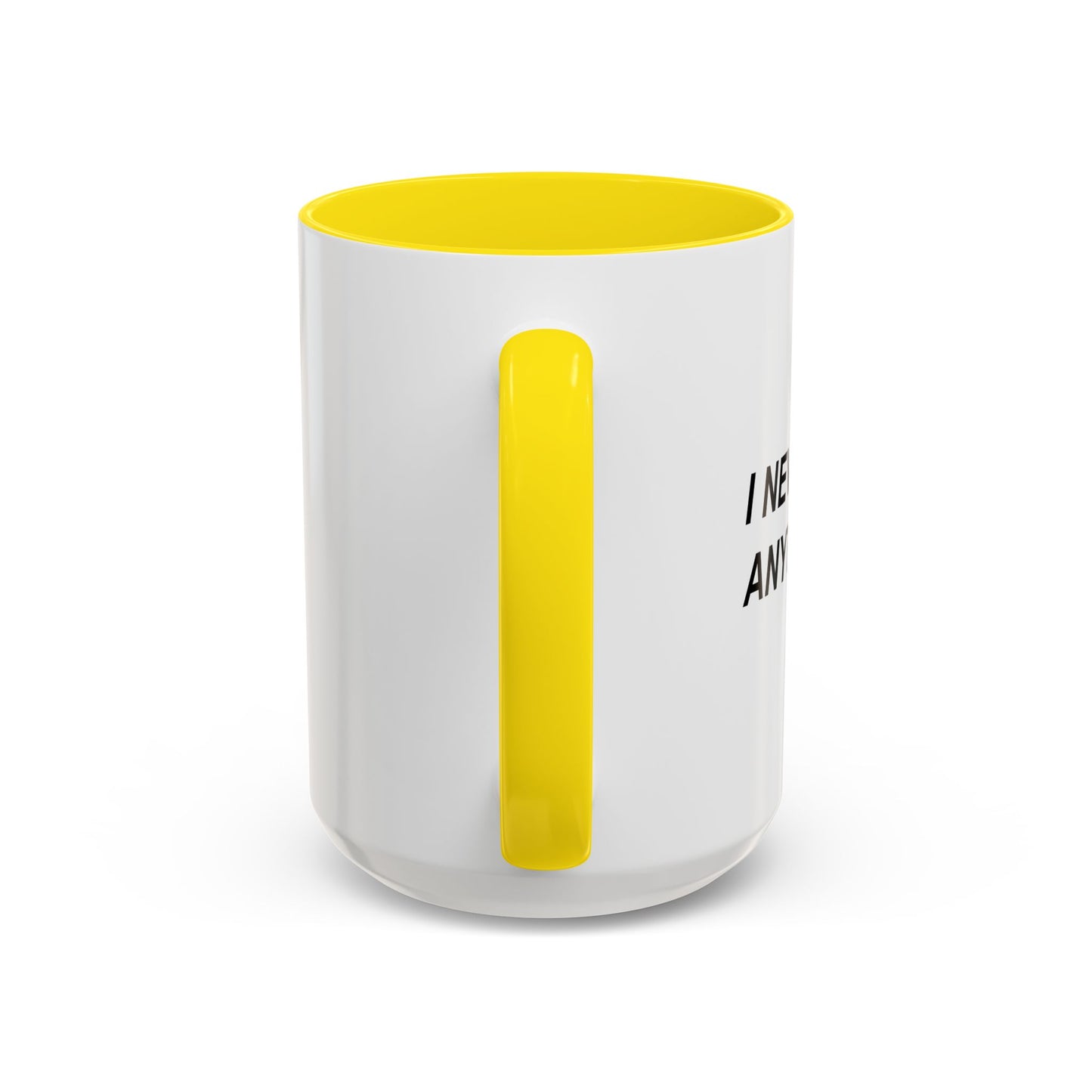 I NEVER FINISH ANYTHI Accent BiColor Funny Sarcastic Mug