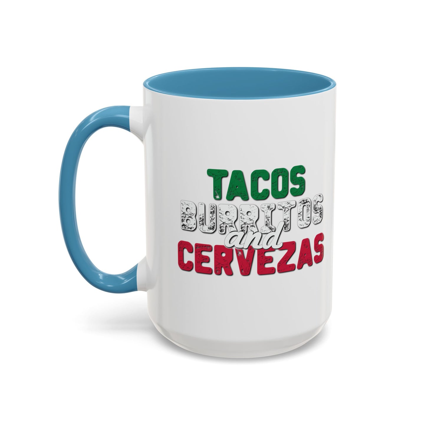 TACOS BURRITOS AND CERVEZAS Accent BiColor Funny Sarcastic Mug