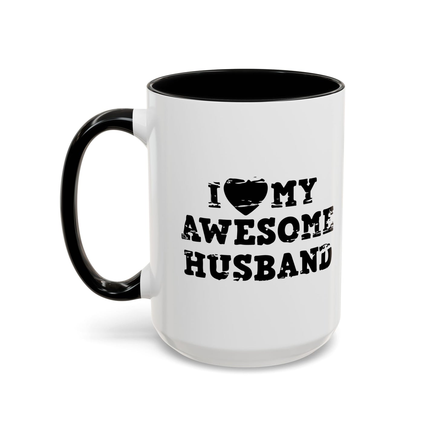 I HEART MY AWESOME HUSBAND Accent BiColor Funny Sarcastic Mug