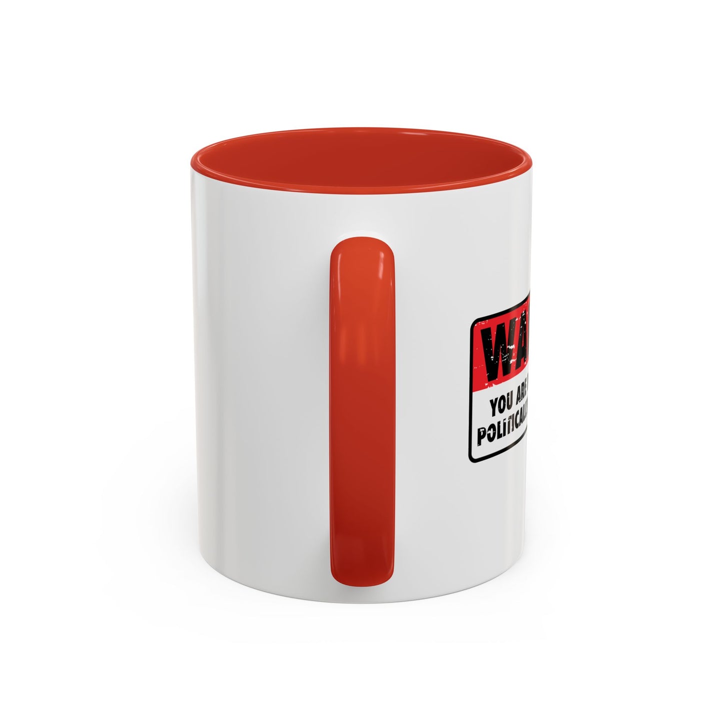 POLITICALLY CORRECT AREA Accent BiColor Funny Sarcastic Mug