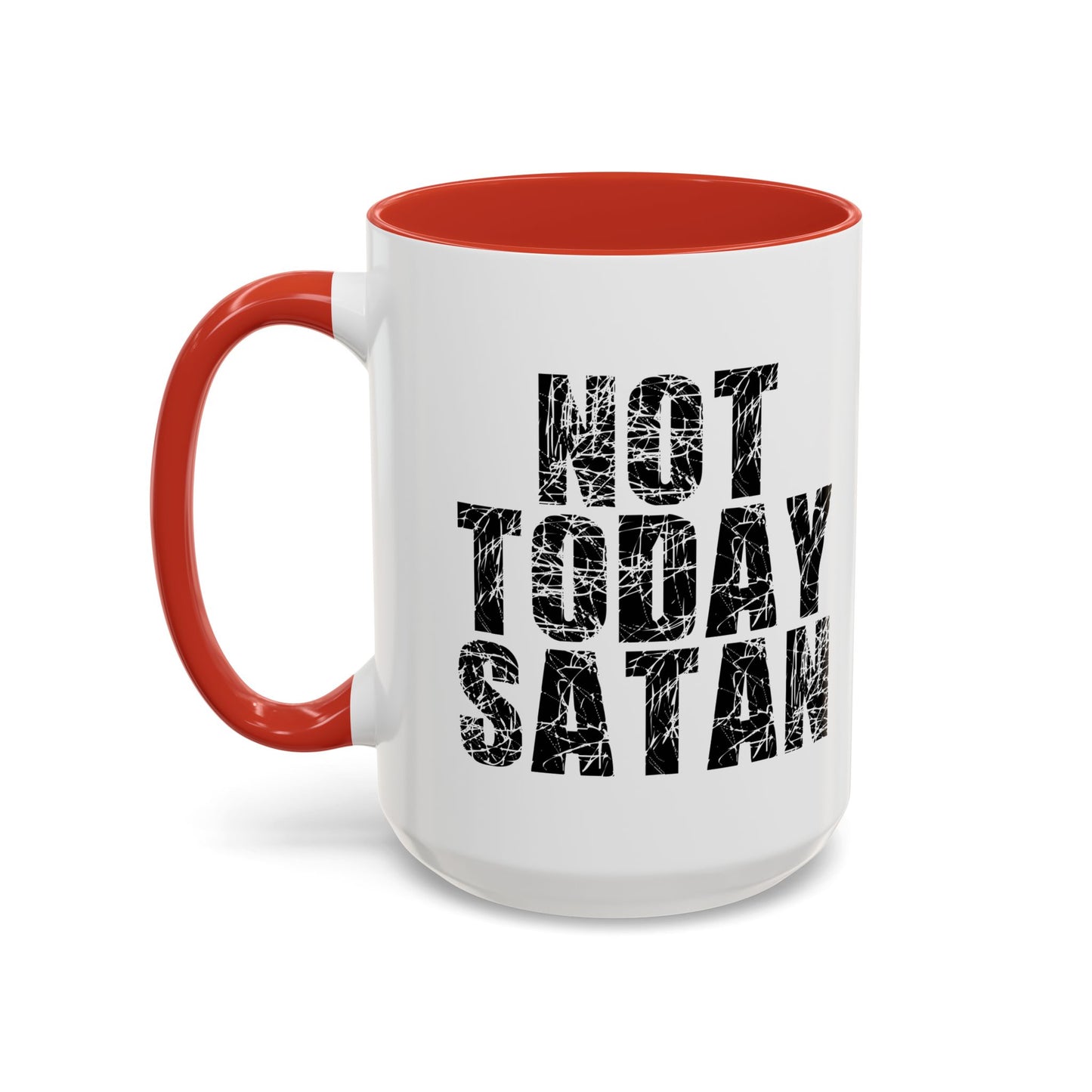 NOT TODAY SATAN Accent BiColor Funny Sarcastic Mug