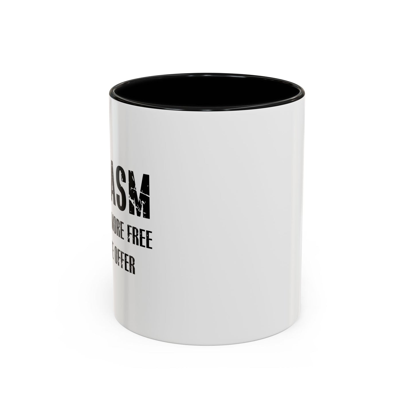 SARCASM IS JUST ONE MORE FREE SERVICE WE OFFER Accent BiColor Funny Sarcastic Mug