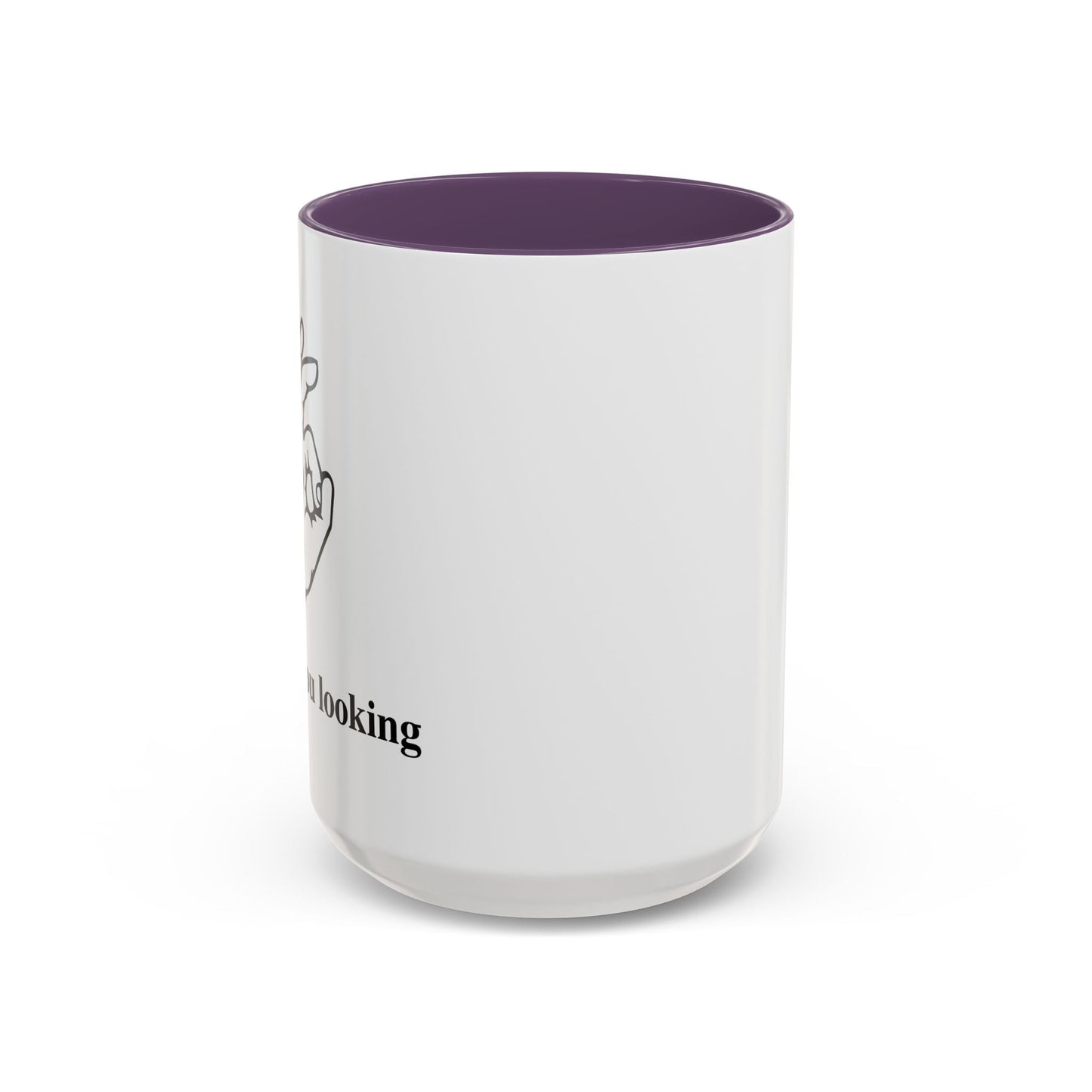 CAUGHT YOU LOOKING Accent BiColor Funny Sarcastic Mug