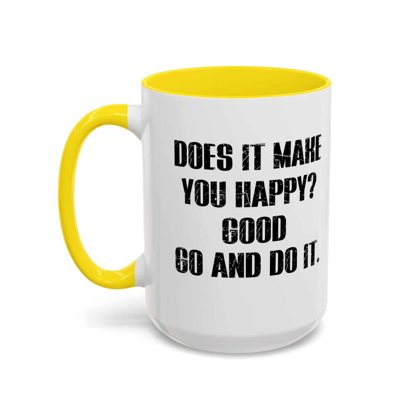 GO AND DO IT. Accent BiColor Funny Sarcastic Mug