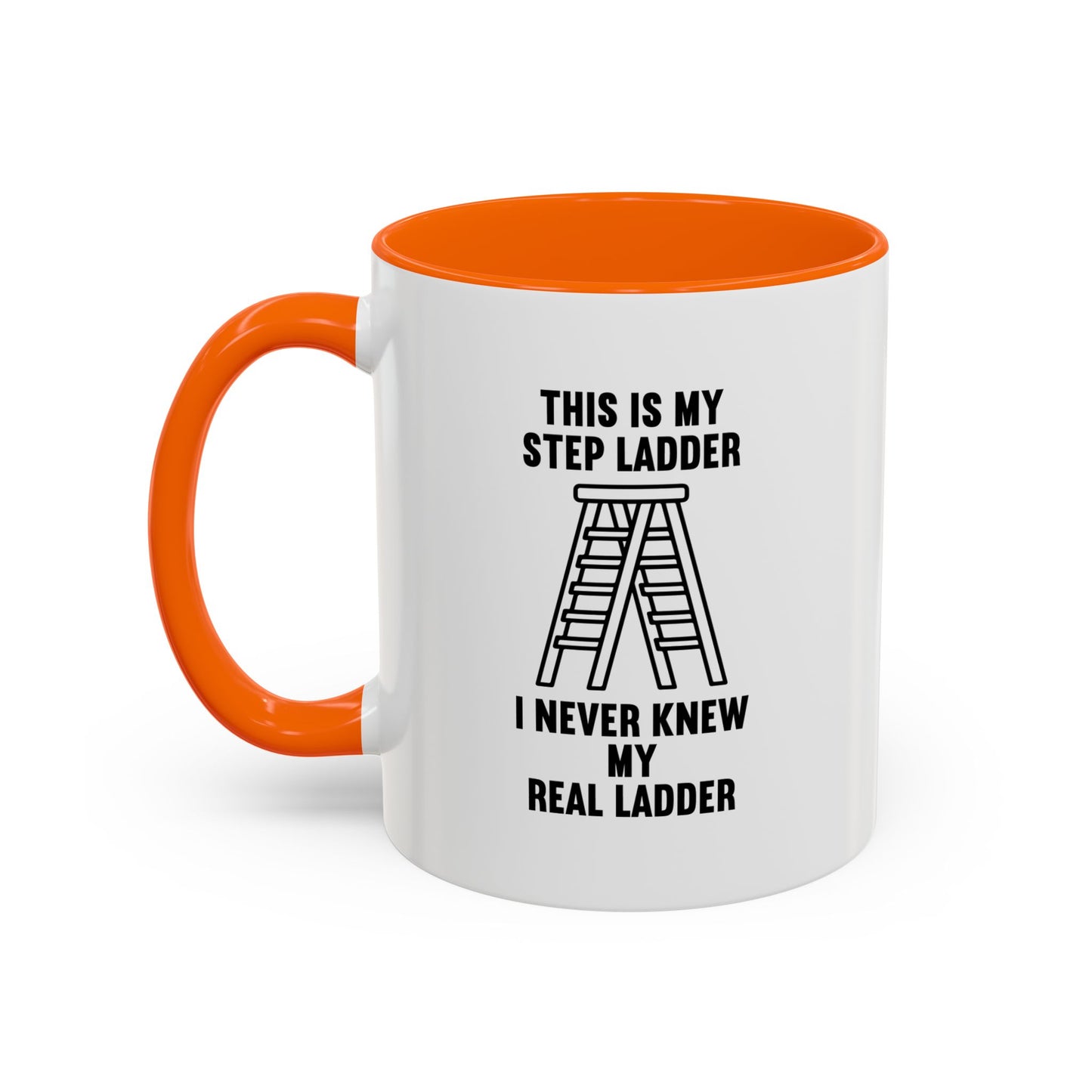 THIS IS MY STEP LADDER Accent BiColor Funny Sarcastic Mug