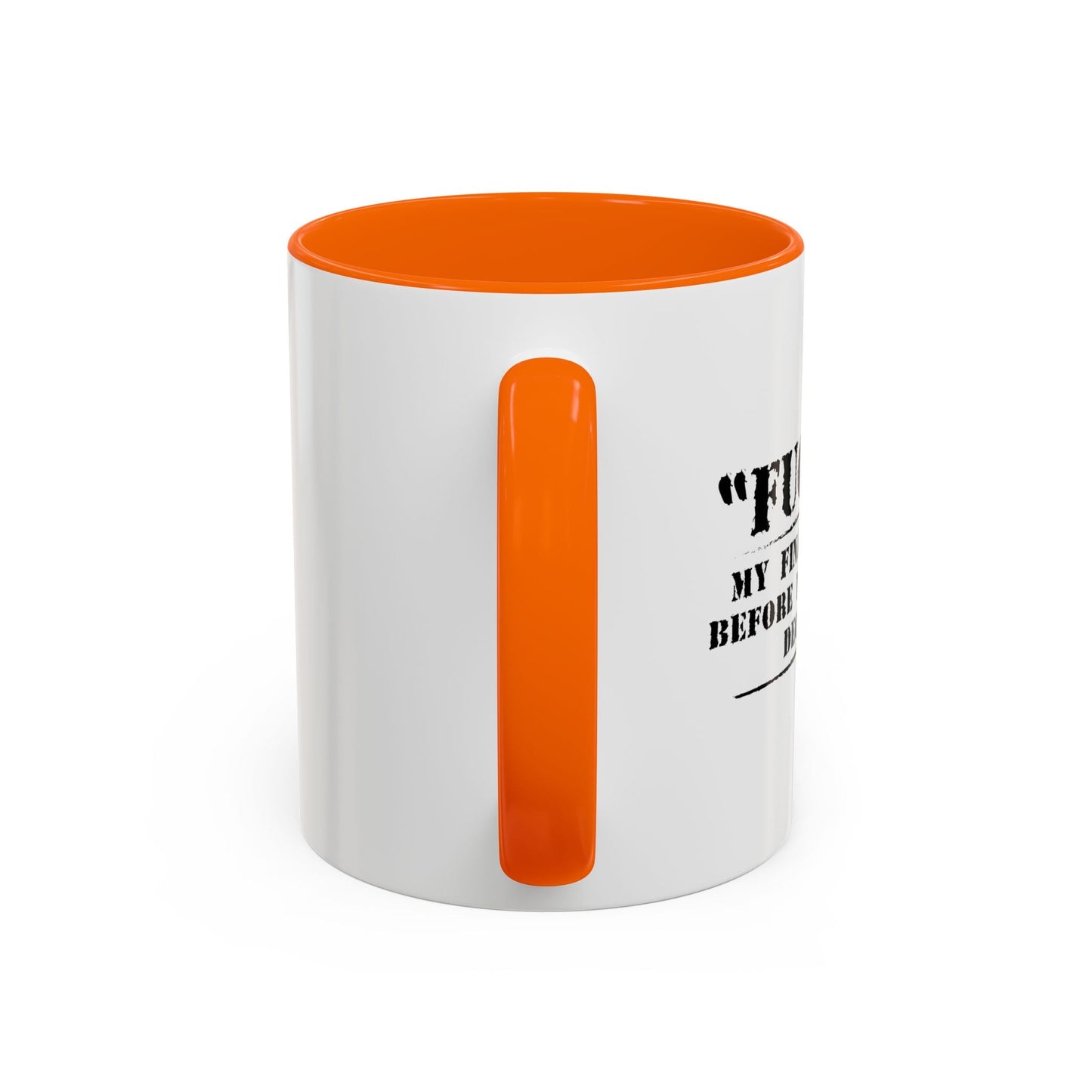 MY FINAL THOUGHT BEFORE ANYTHING Accent BiColor Funny Sarcastic Mug