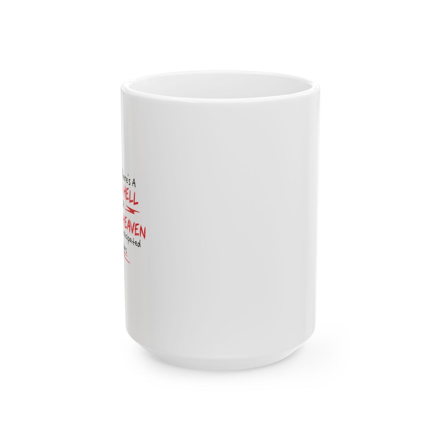 The Fact That There's A Highway To Hell and Only A Stairway To Heaven Says A Lot Funny Sarcastic White Mug