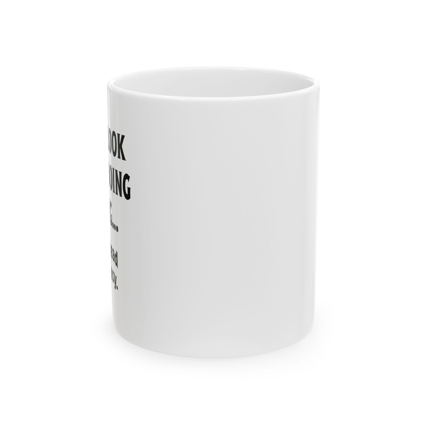 IN MY HEAD IM QUITE BUSY FUNNY SARCASTIC WHITE MUG