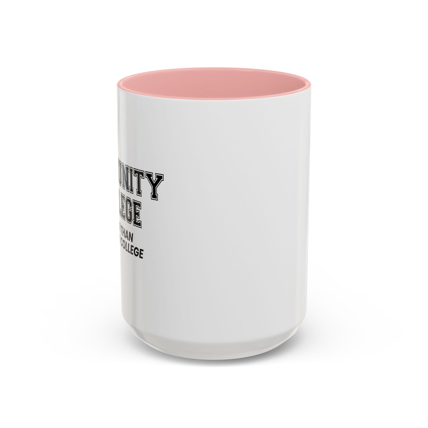 COMMUNITY COLLEGE Accent BiColor Funny Sarcastic Mug