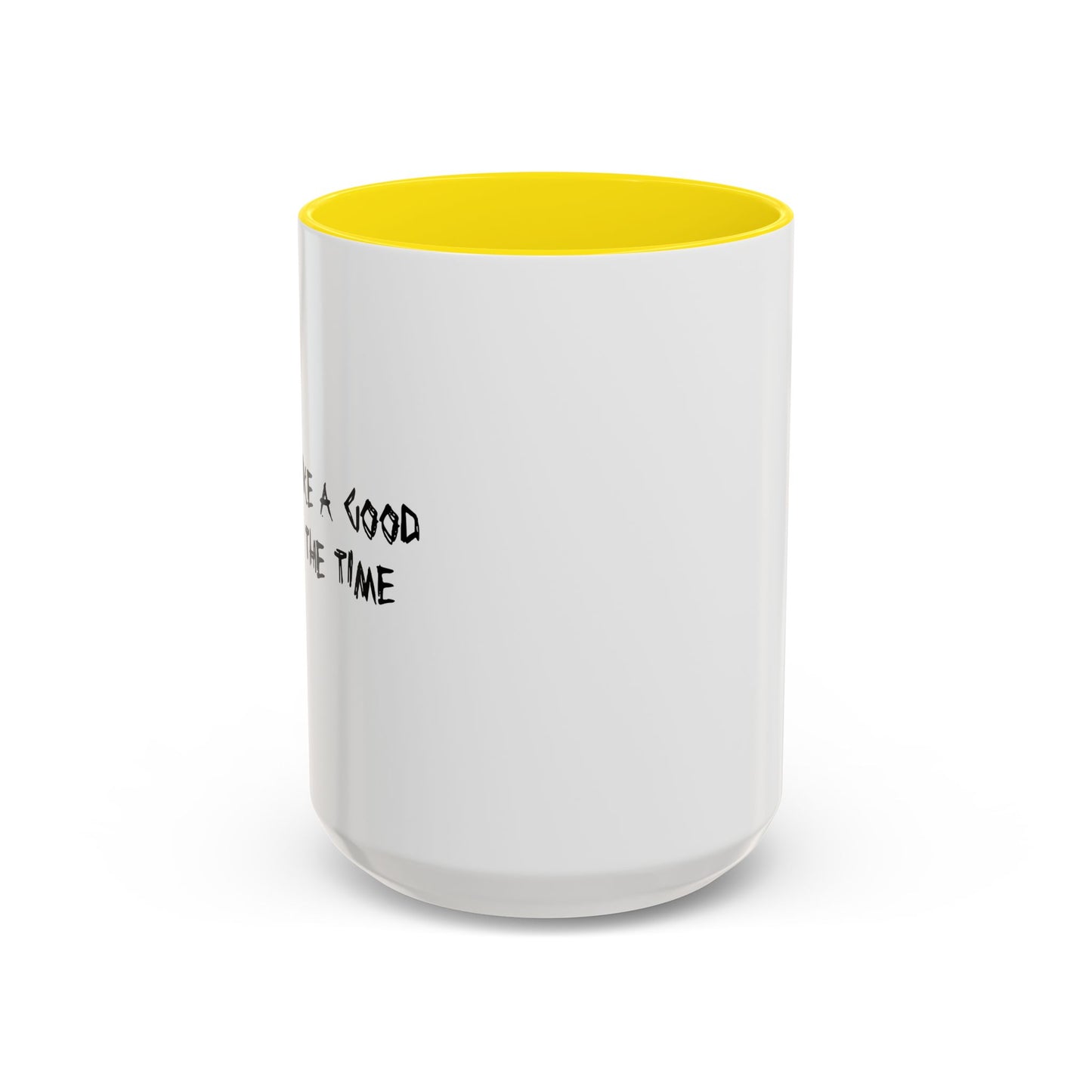 SEEMED LIKE A GOOD IDEA AT THE TIME Accent BiColor Funny Sarcastic Mug