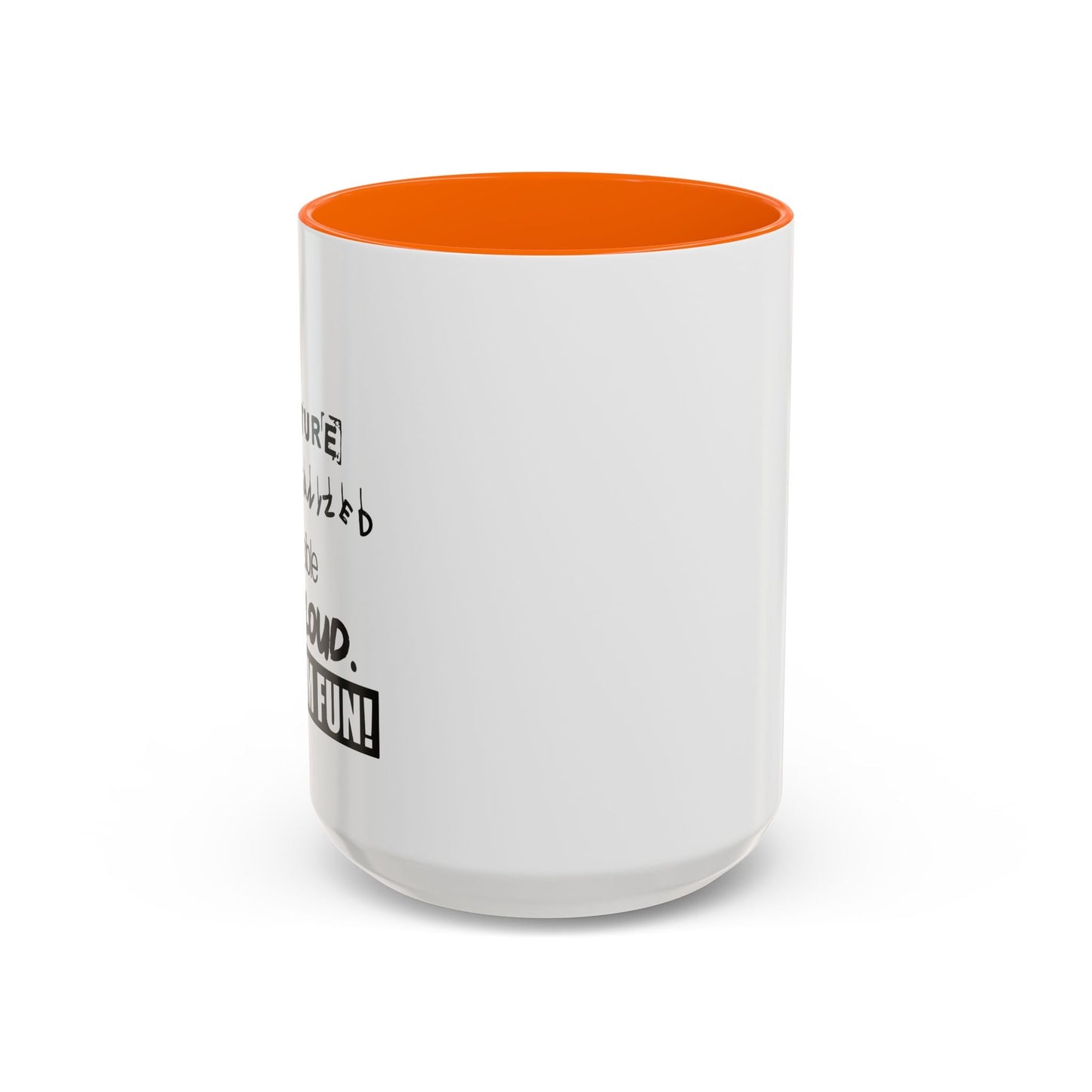 BUT I'M FUN Accent BiColor Funny Sarcastic Mug