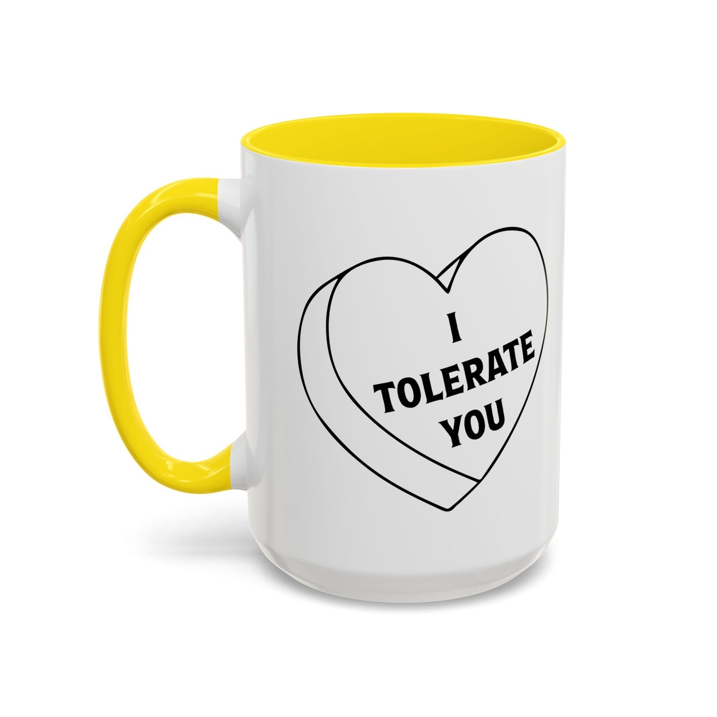 I TOLERATE YOU Accent BiColor Funny Sarcastic Mug