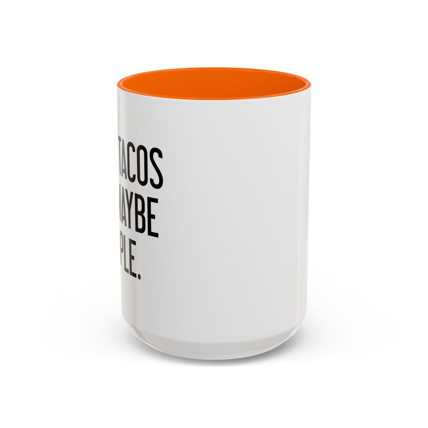 I LIKE TACOS AND MAYBE 3 PEOPLE. Accent BiColor Funny Sarcastic Mug