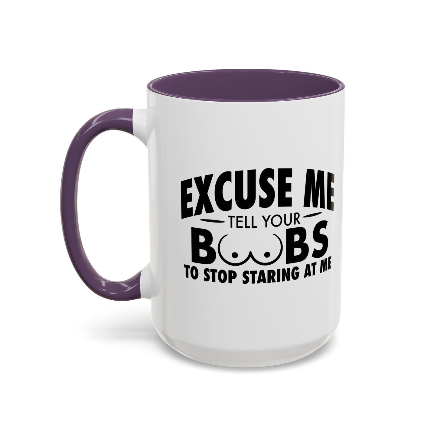 STOP STARING AT ME Accent BiColor Funny Sarcastic Mug