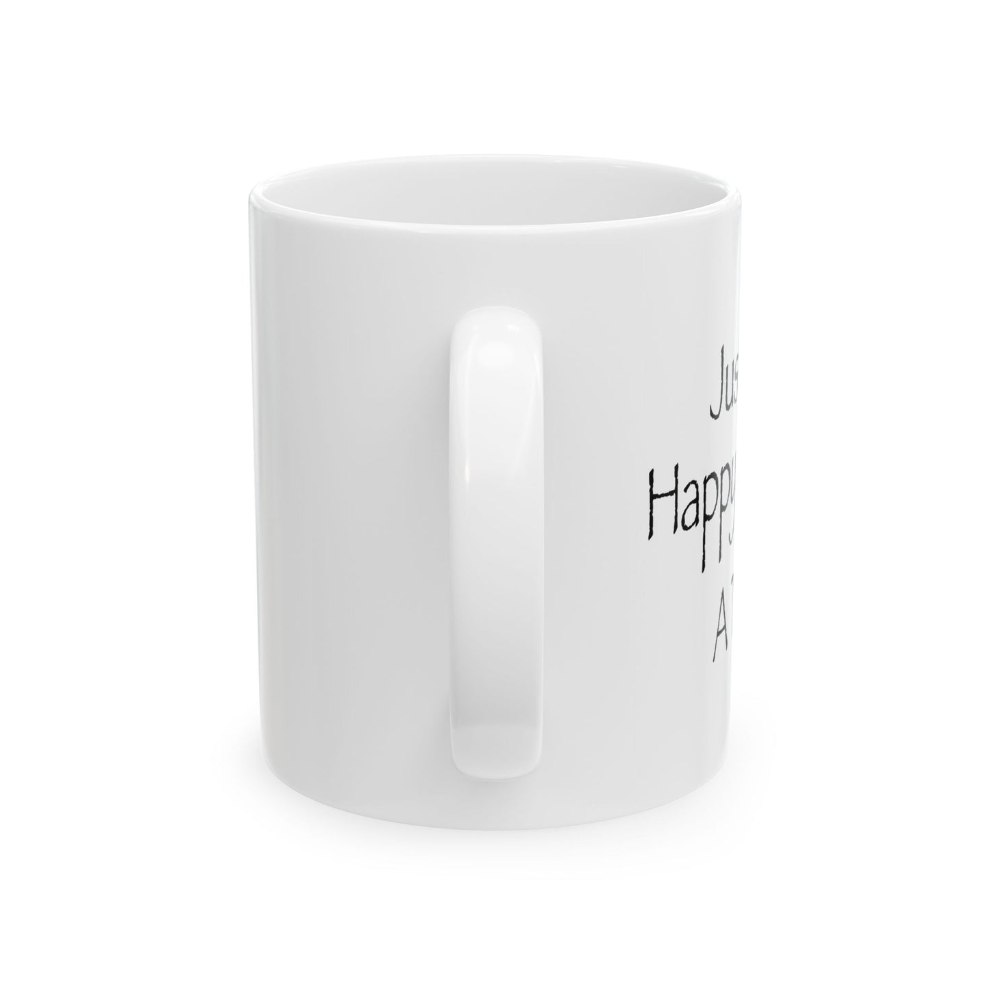 Just Be Happy I'm Not A Twin Funny Sarcastic Mug