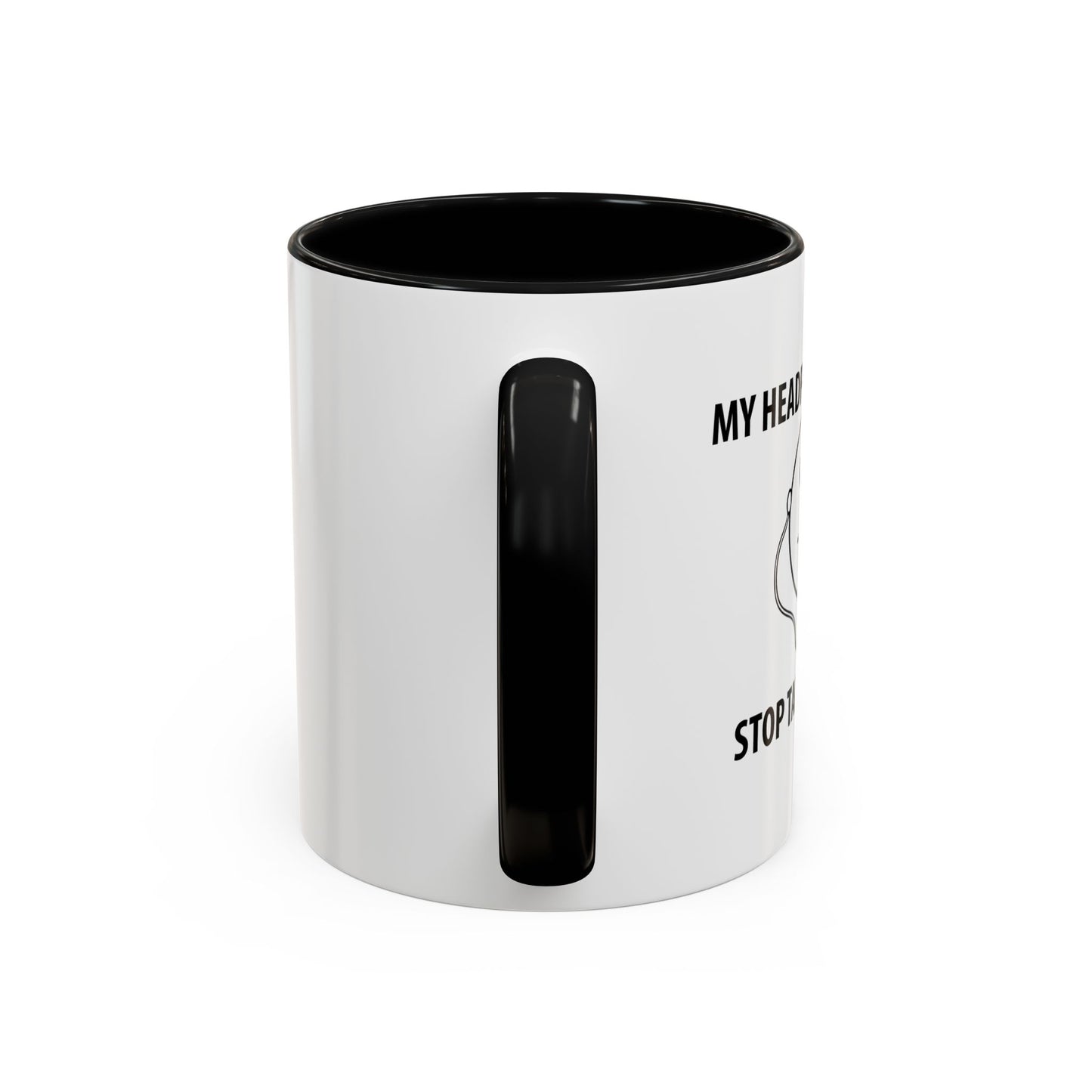 STOP TALKING TO ME Accent BiColor Funny Sarcastic Mug