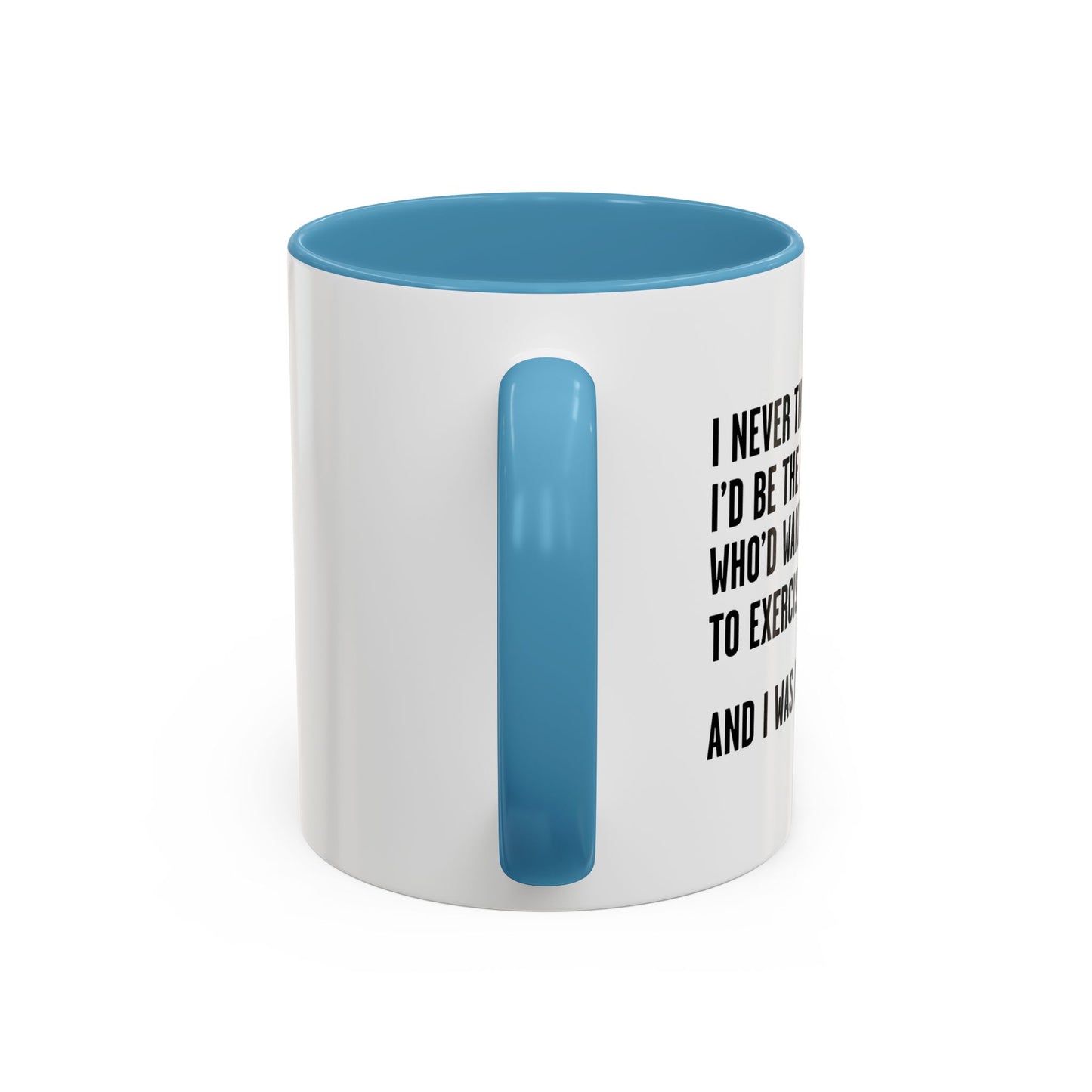 I WAS RIGHT Accent BiColor Funny Sarcastic Mug