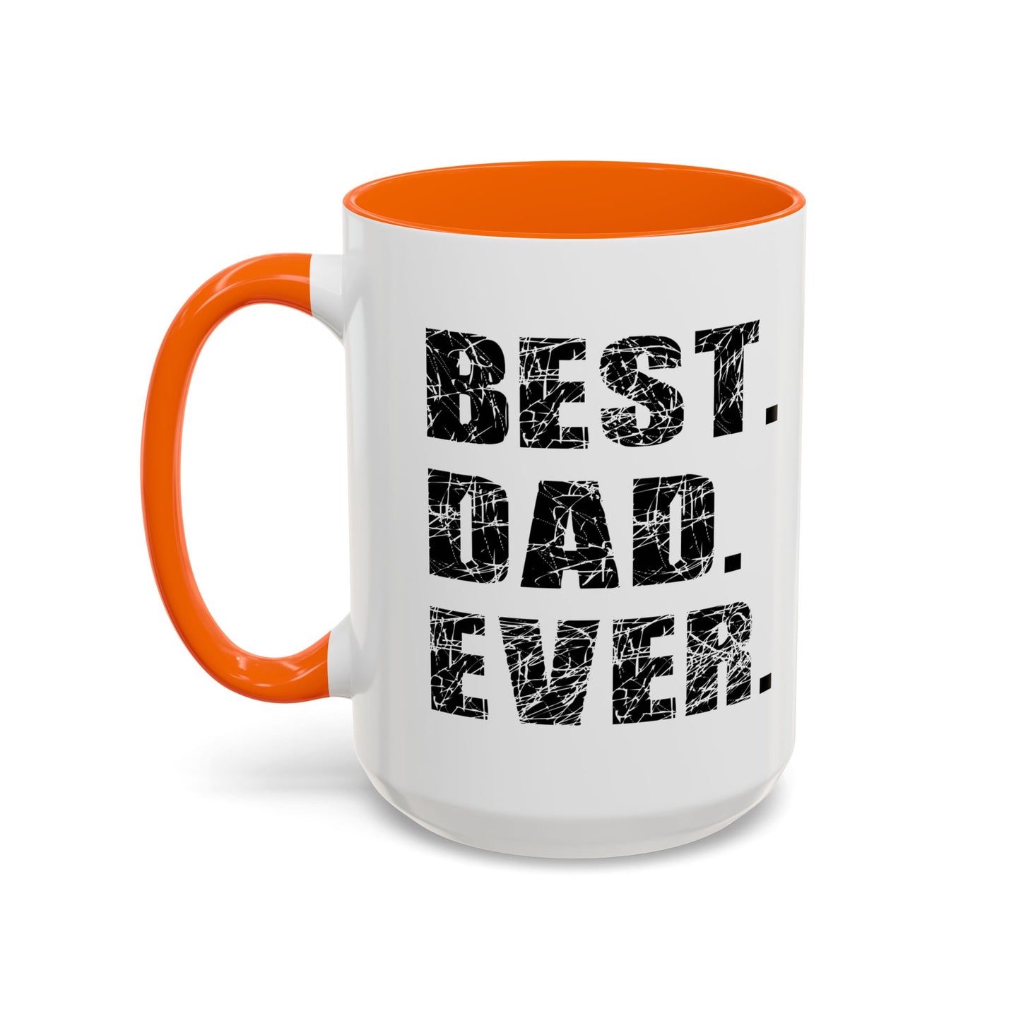 BEST. DAD. EVER. Accent BiColor Funny Sarcastic Mug