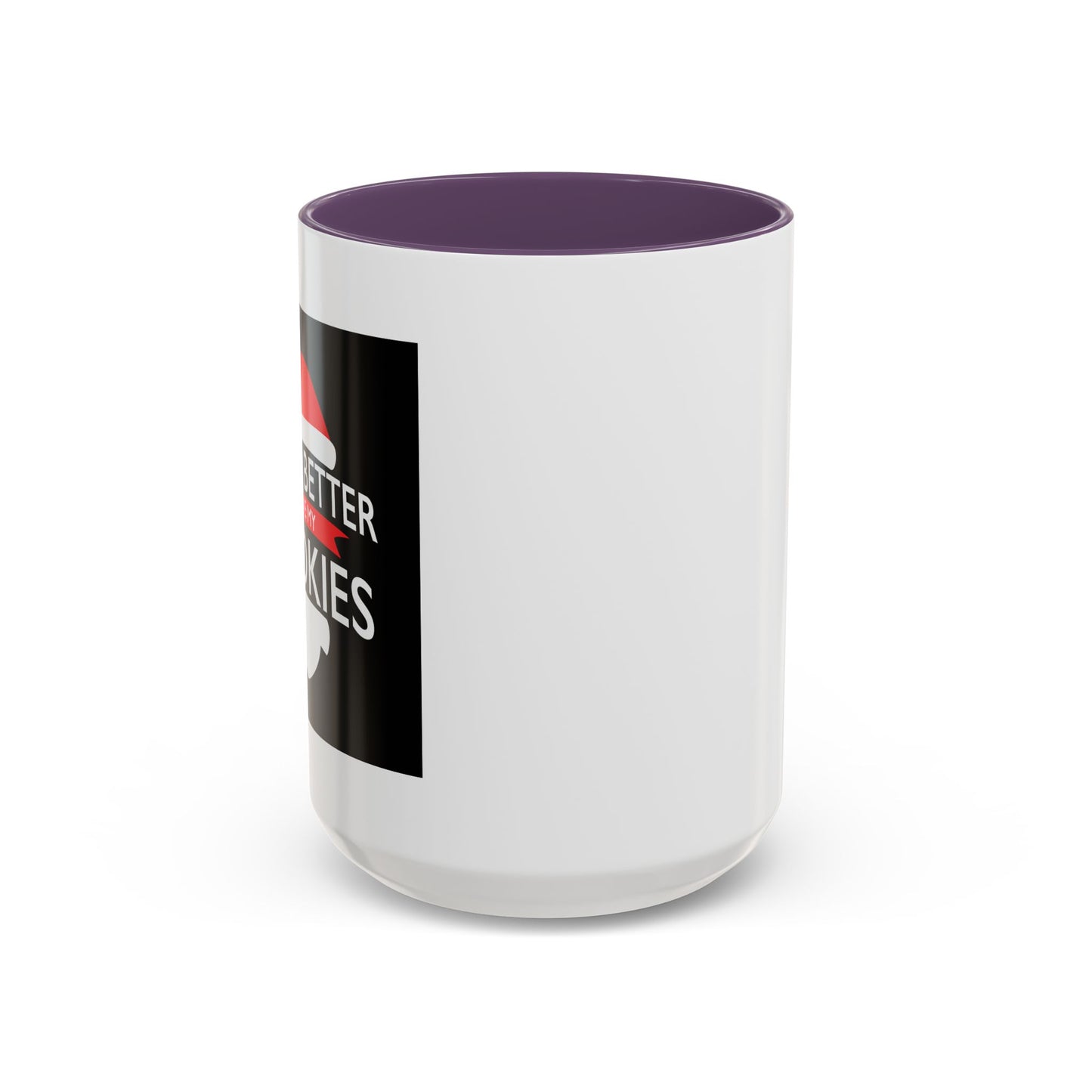 BETTER HAVE MY COOKIES Accent BiColor Funny Sarcastic Mug