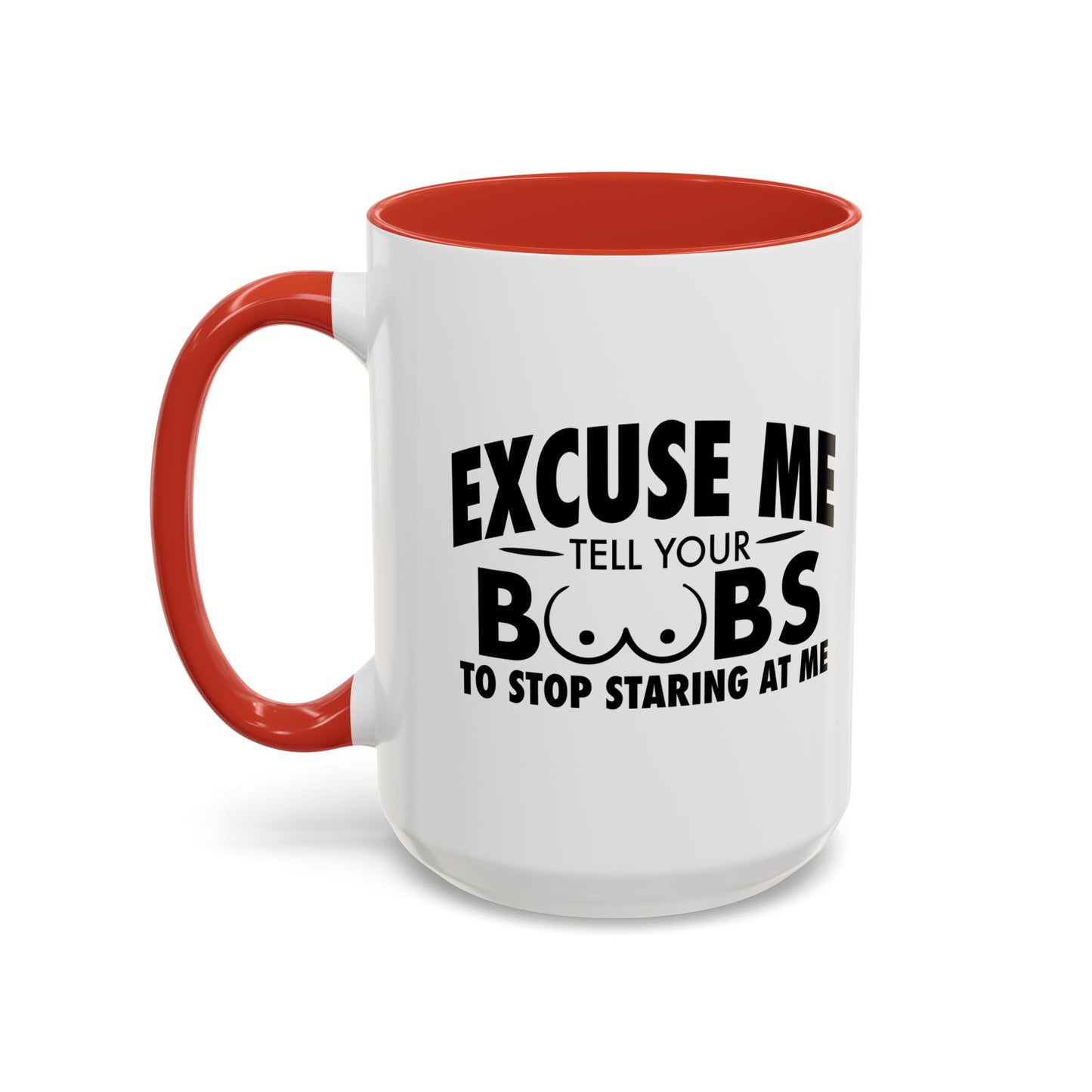 STOP STARING AT ME Accent BiColor Funny Sarcastic Mug