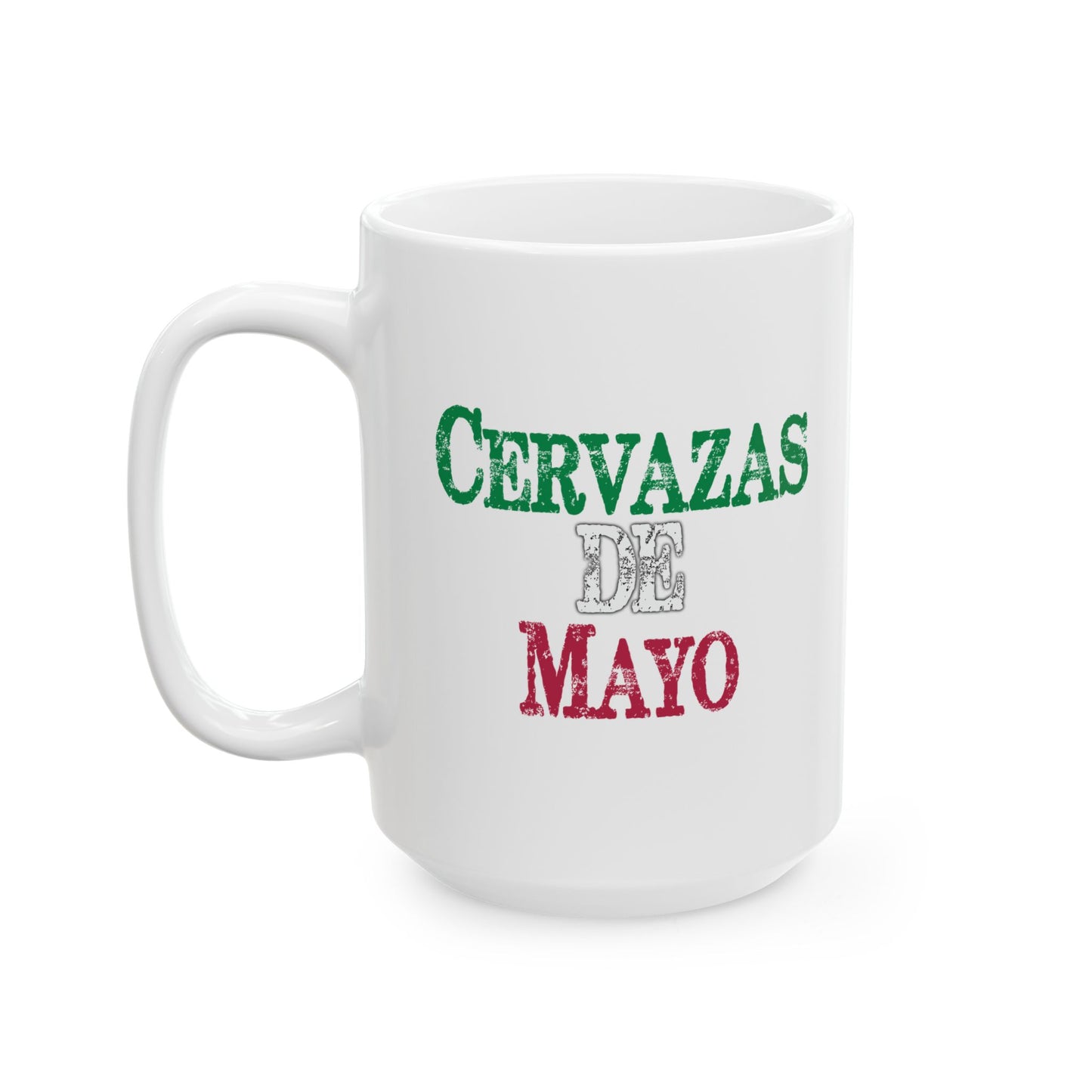 CERVAZAS DE MAYO FUNNY SARCASTIC White Mug