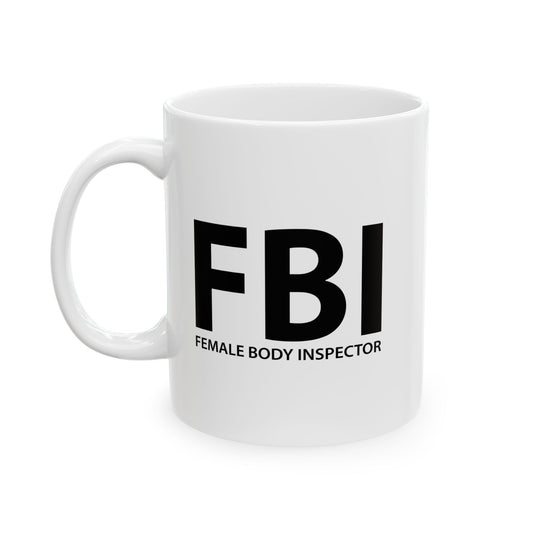 FEMALE BODY INSPECTOR FUNNY SARCASTIC MUG