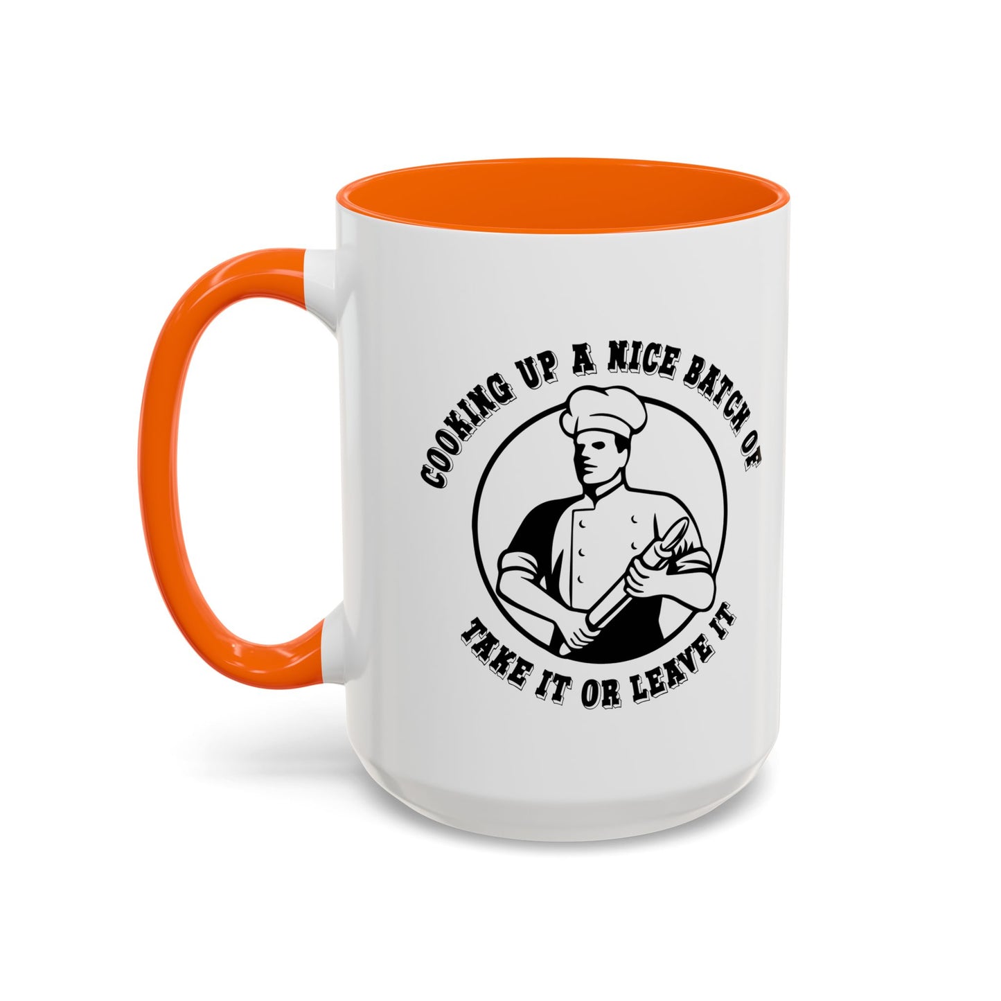 TAKE IT OR LEAVE IT Accent BiColor Funny Sarcastic Mug