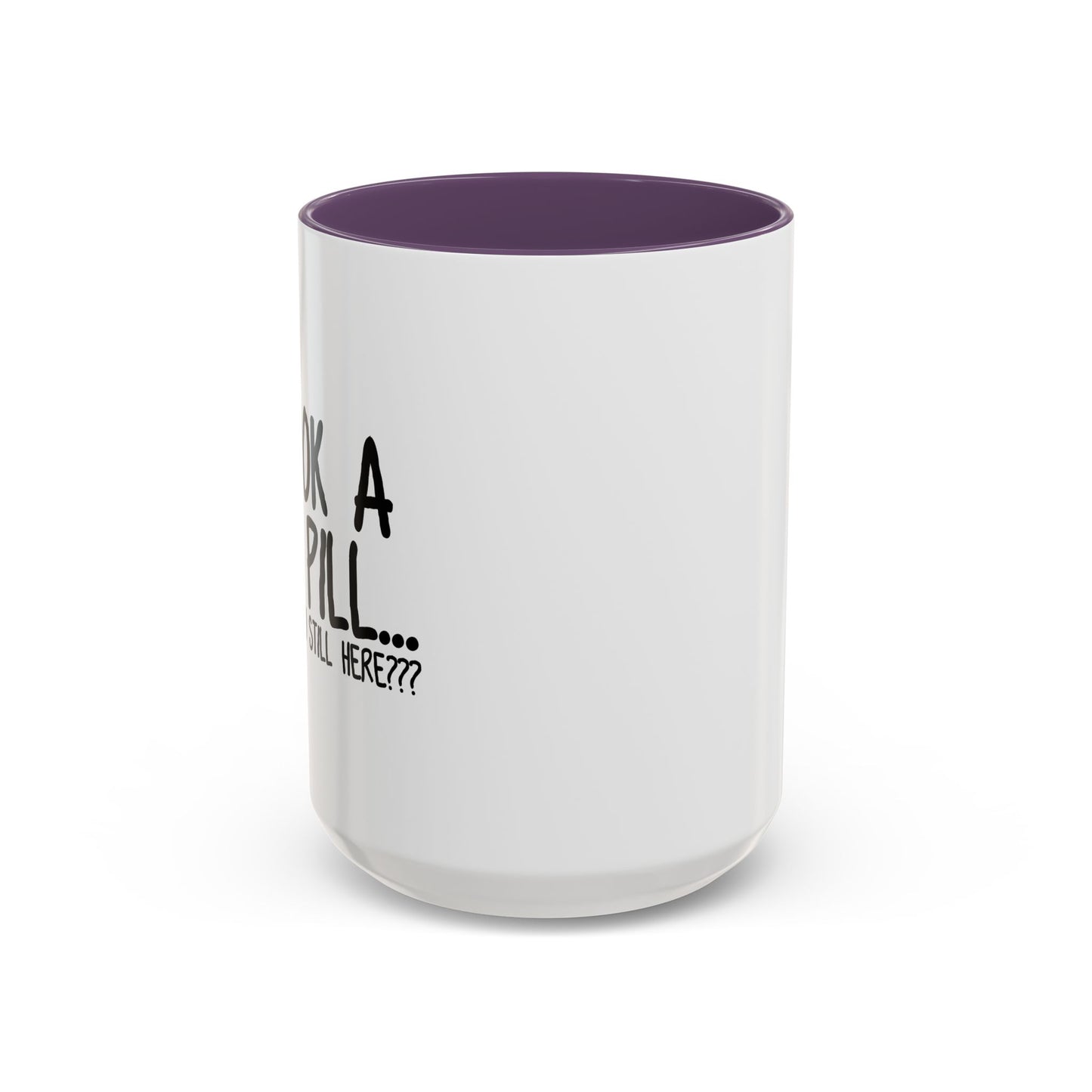 WHY ARE YOU STILL HERE??? Accent BiColor Funny Sarcastic Mug