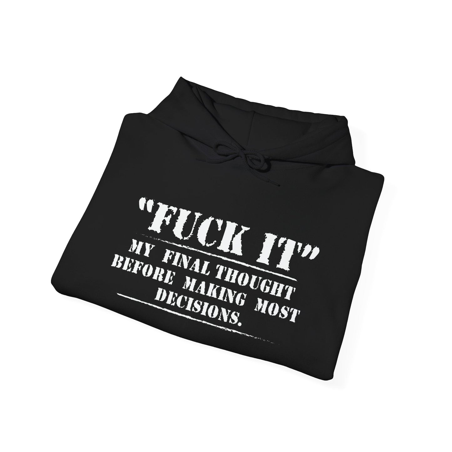 MY FINAL THOUGHT BEFORE ANYTHING - Premium Unisex Funny Sarcastic Black Hoodie Sweatshirt