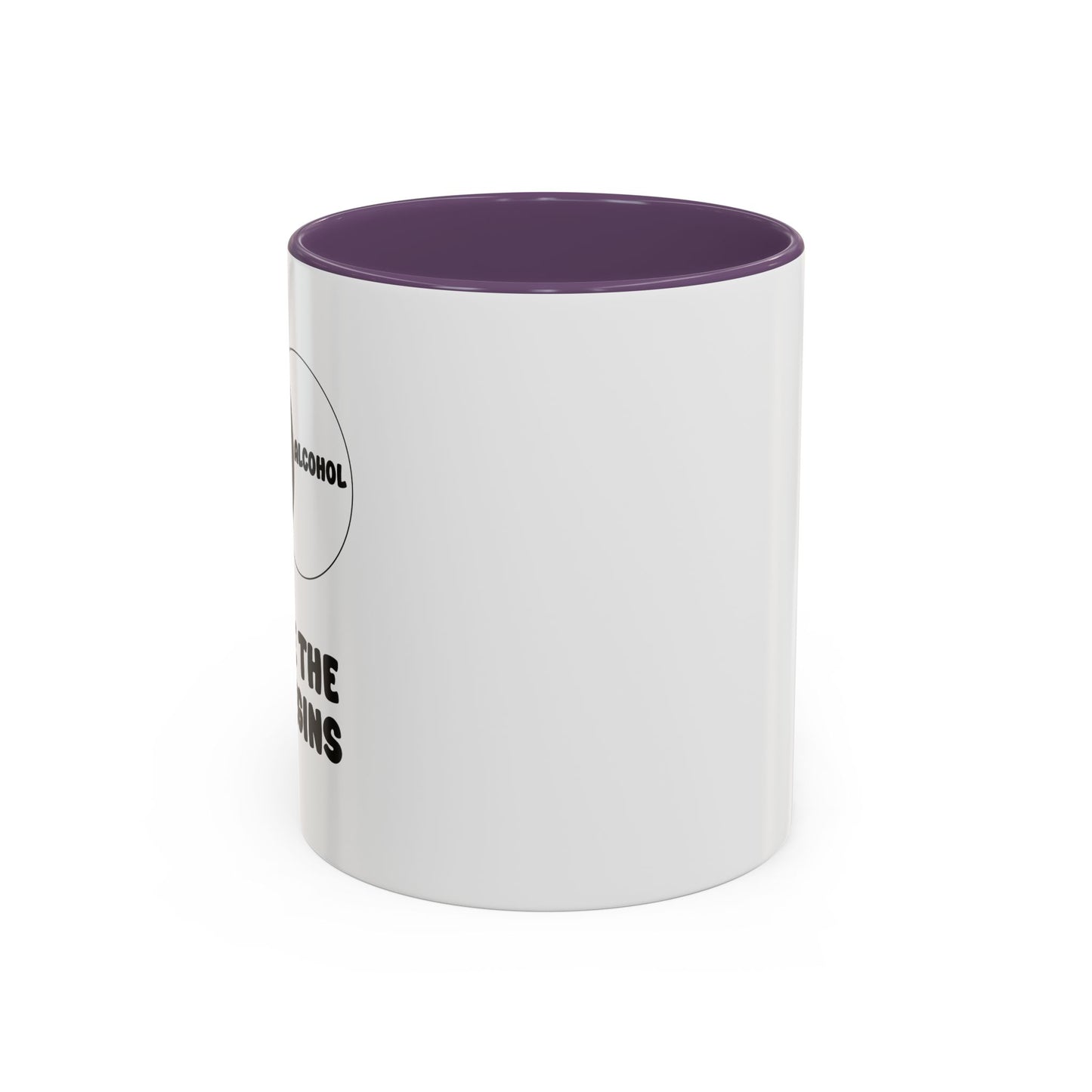 ME & ALCOHOL WHERE THE FUN BEGINS Accent BiColor Funny Sarcastic Mug