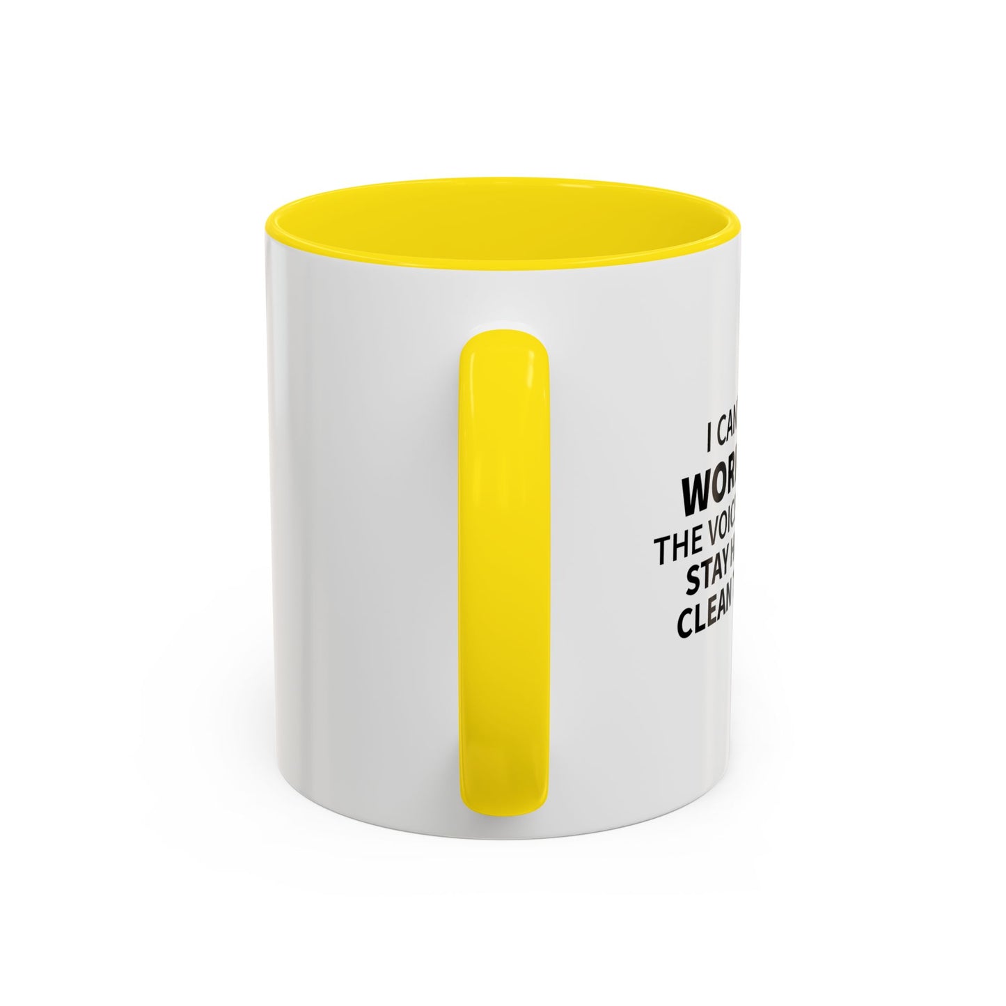 I CAN'T GOT TO WORK TODAY Accent BiColor Funny Sarcastic Mug