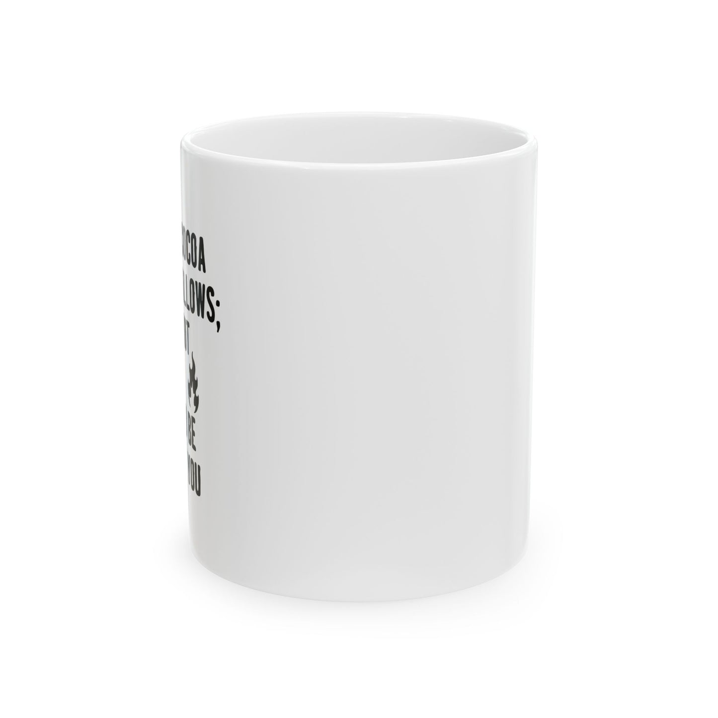 I WANT TO BE ON TOP OF YOU FUNNY SARCASTIC WHITE MUG