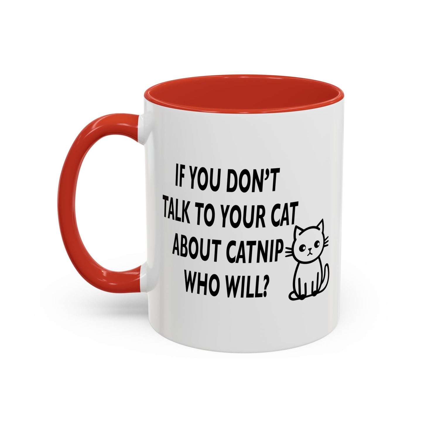 CATNIP PROBLEM Accent BiColor Funny Sarcastic Mug