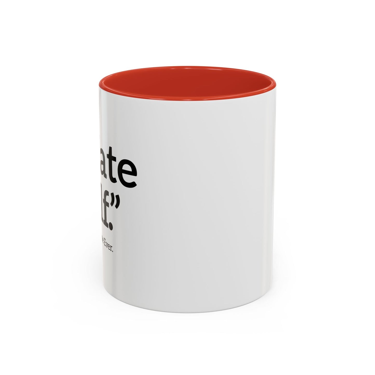 I HATE GOLF. Accent BiColor Funny Sarcastic Mug