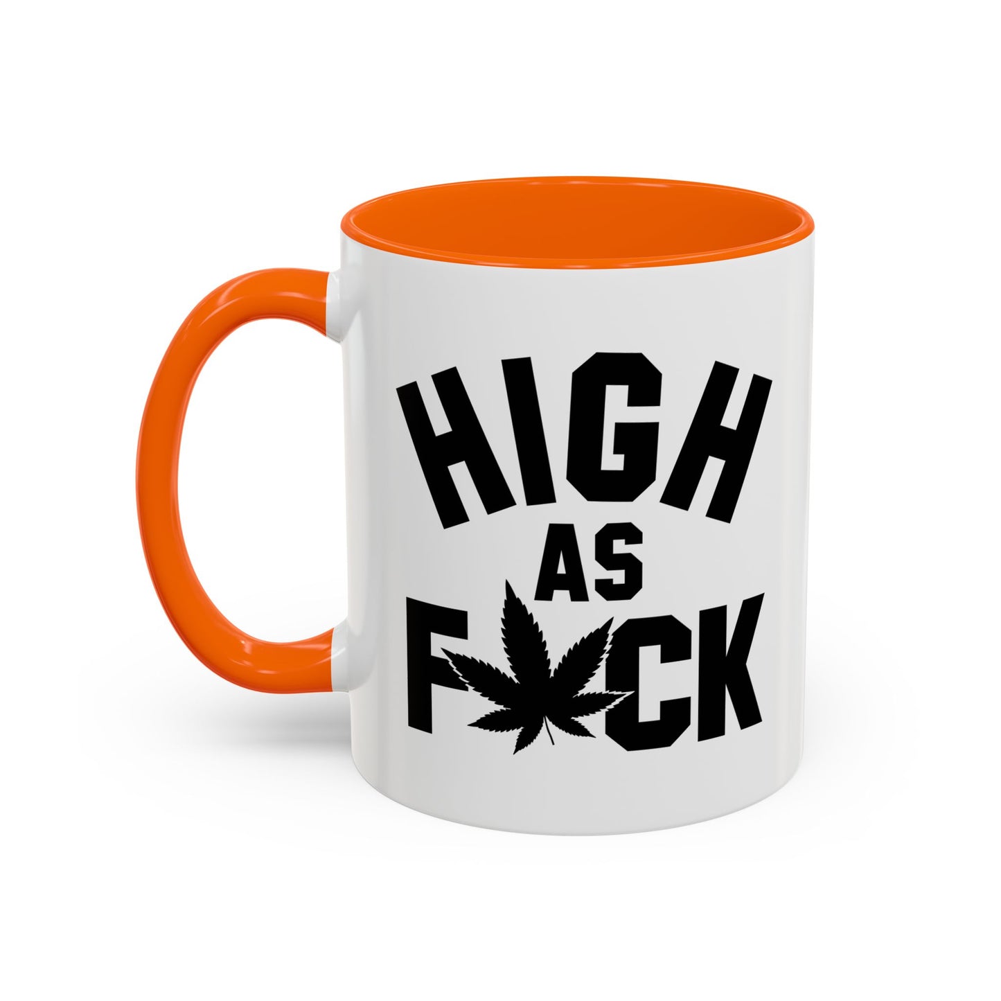 HIGH AS FUCK Accent BiColor Funny Sarcastic Mug