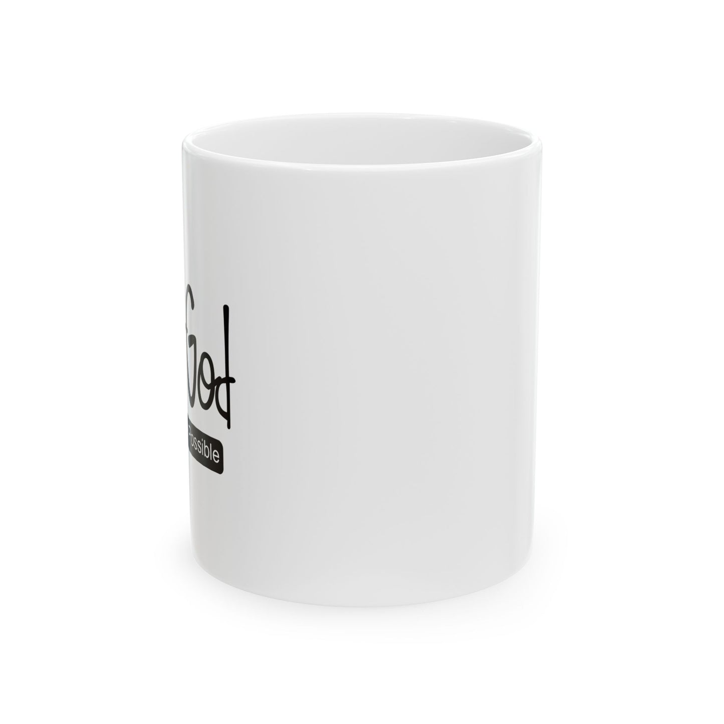 WITH GOD ALL THINGS ARE POSSIBLE WHITE MUG