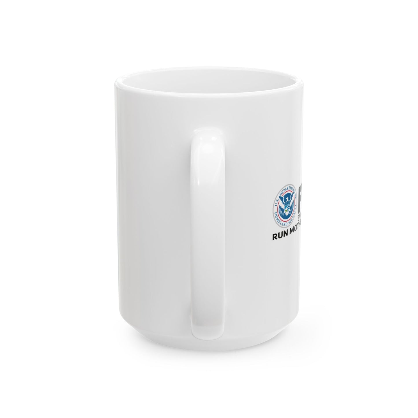 FEMA FUNNY SARCASTIC MUG