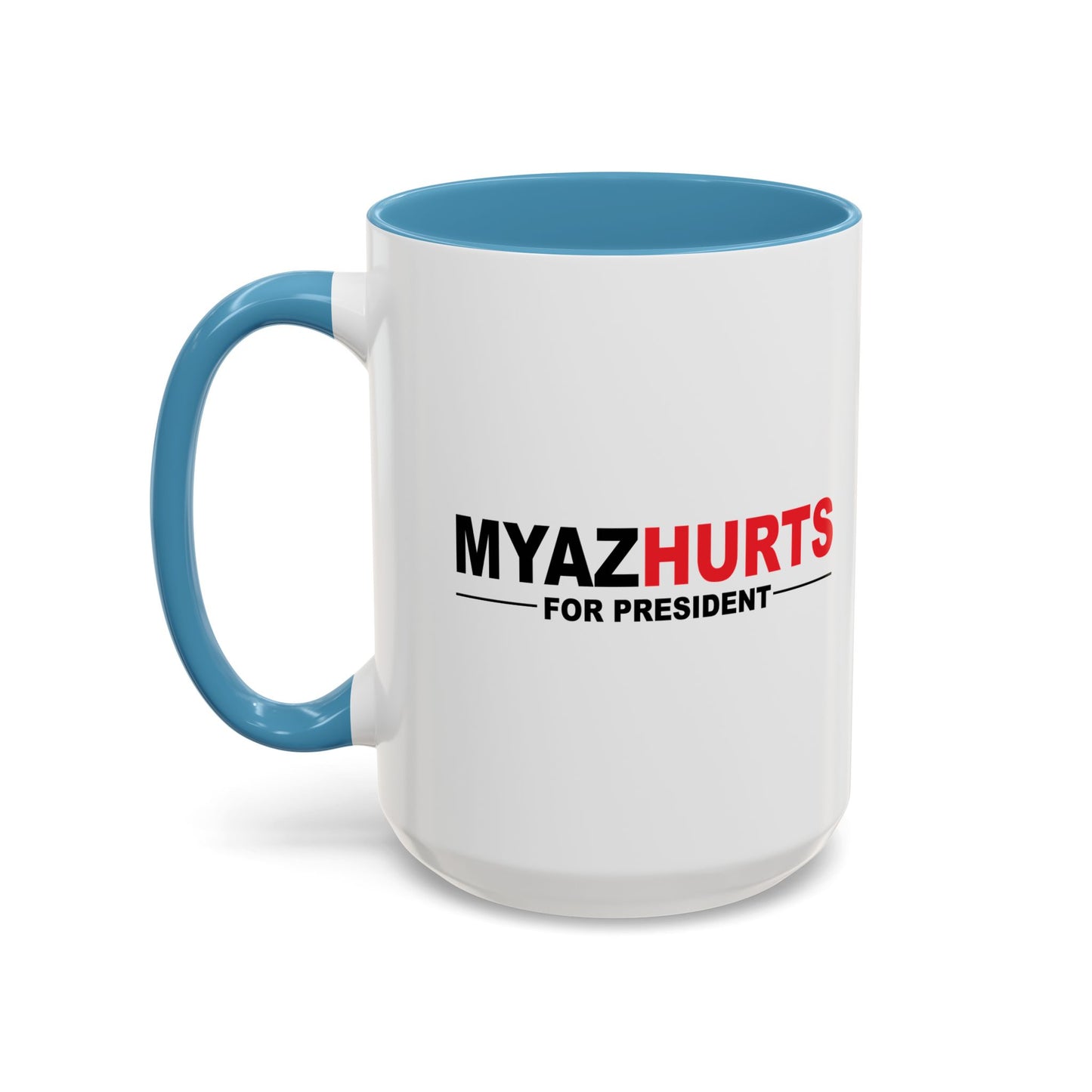 MYAZHURTS FOR PRESIDENT Accent BiColor Funny Sarcastic Mug