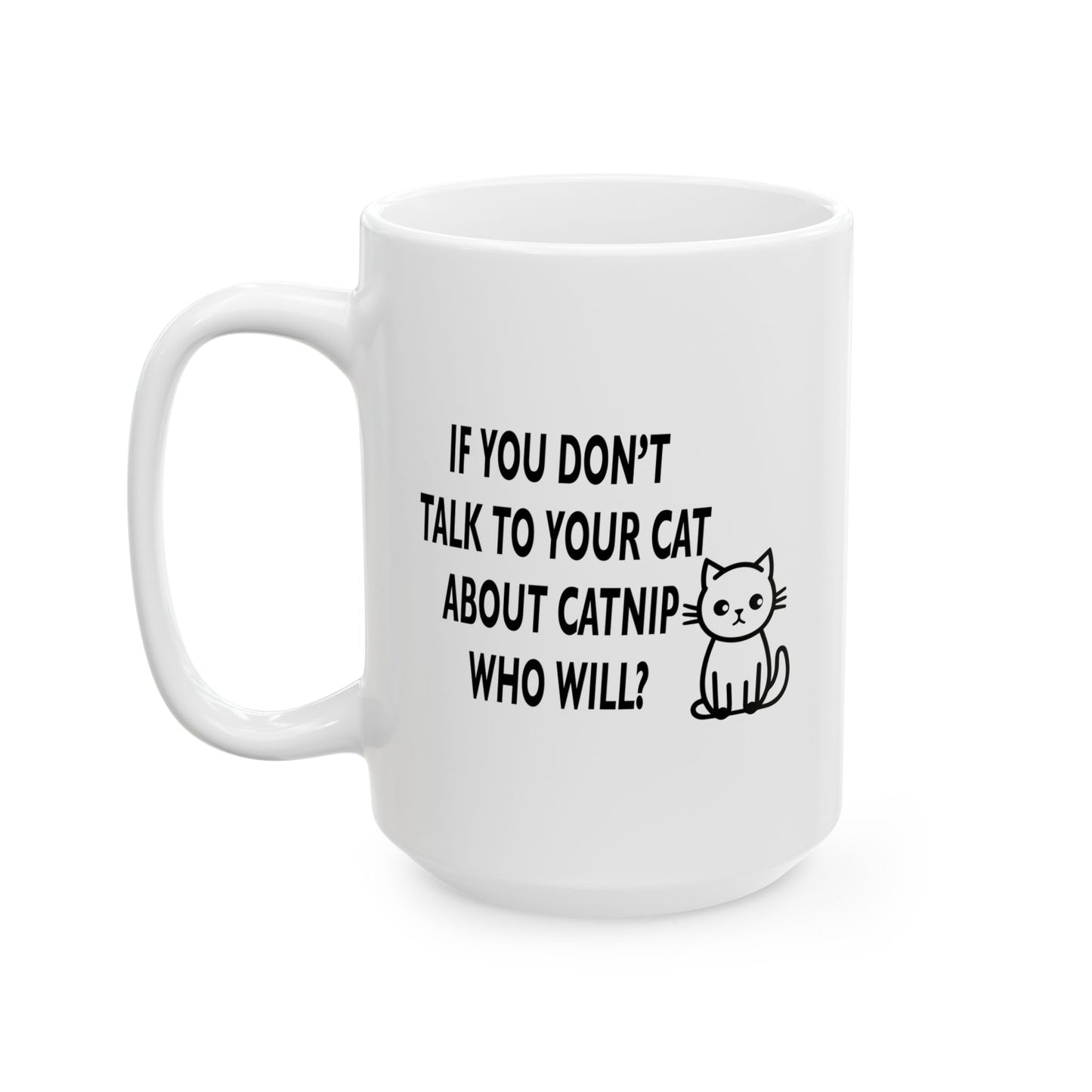 CATNIP PROBLEM FUNNY SARCASTIC MUG