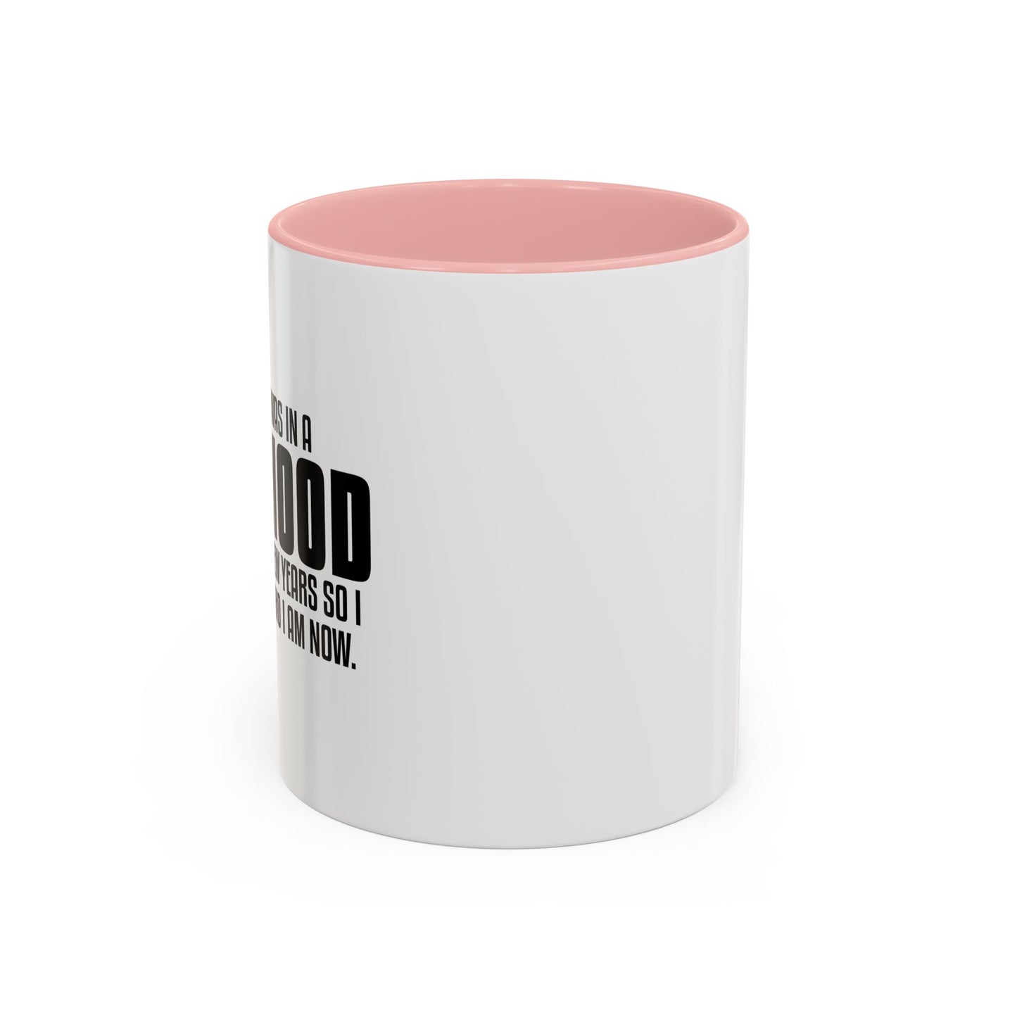 I THOUGHT I WAS IN A BAD MOOD Accent BiColor Funny Sarcastic Mug