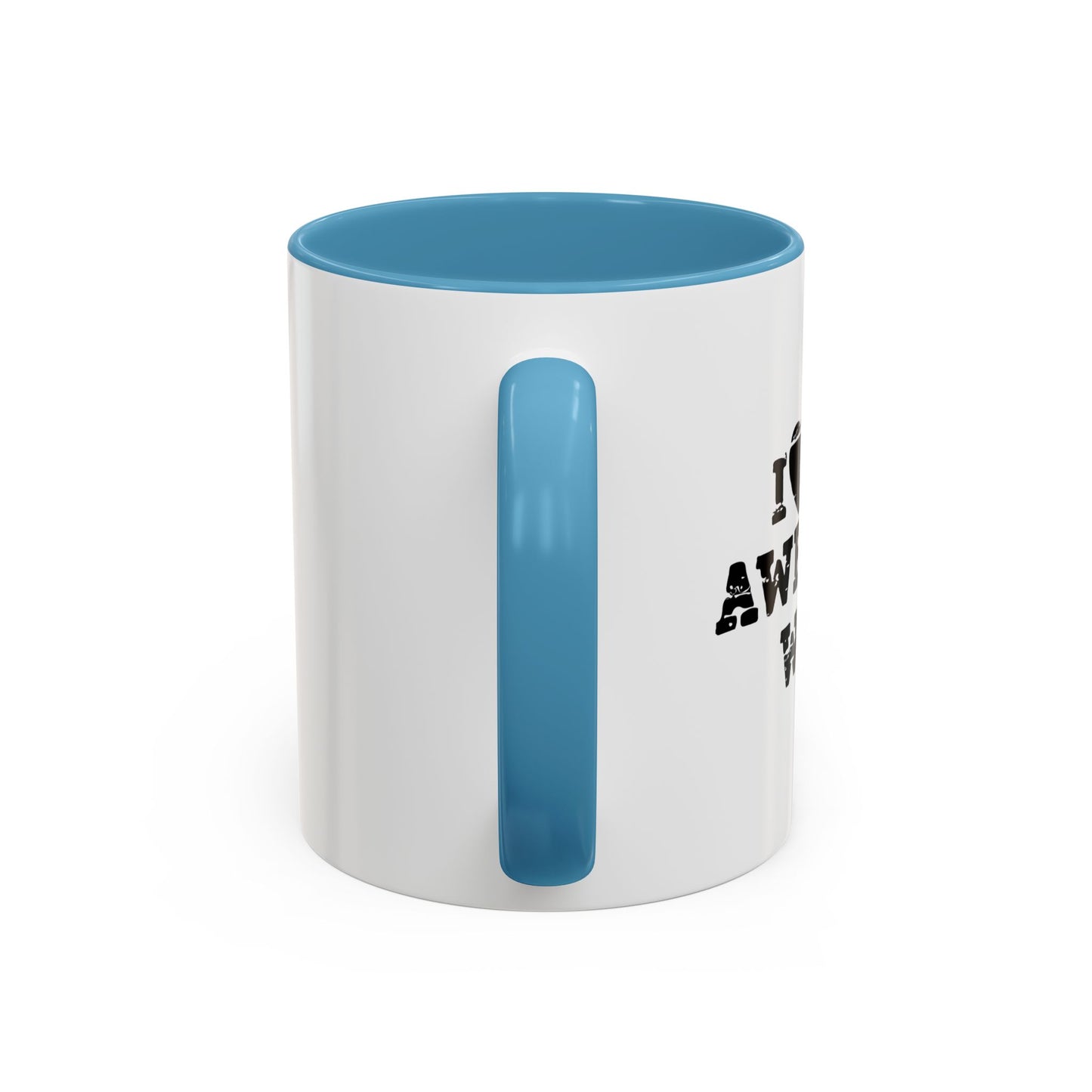 I HEART MY AWESOME WIFE Accent BiColor Funny Sarcastic Mug