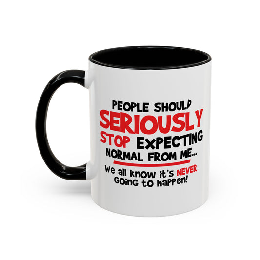 STOP EXPECTING NORMAL FROM ME Accent BiColor Funny Sarcastic Mug