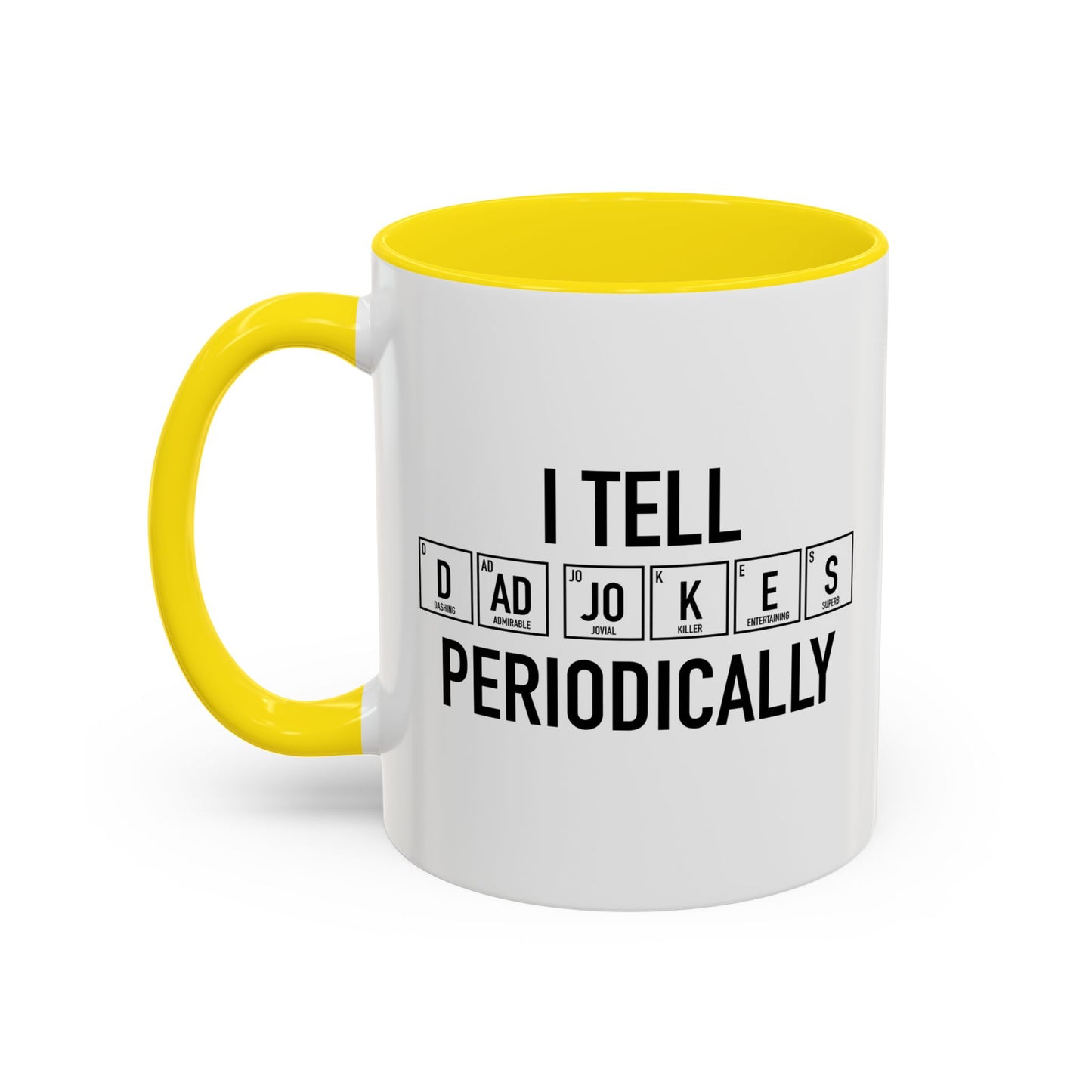 DAD JOKES PERIODICALLY Accent BiColor Funny Sarcastic Mug