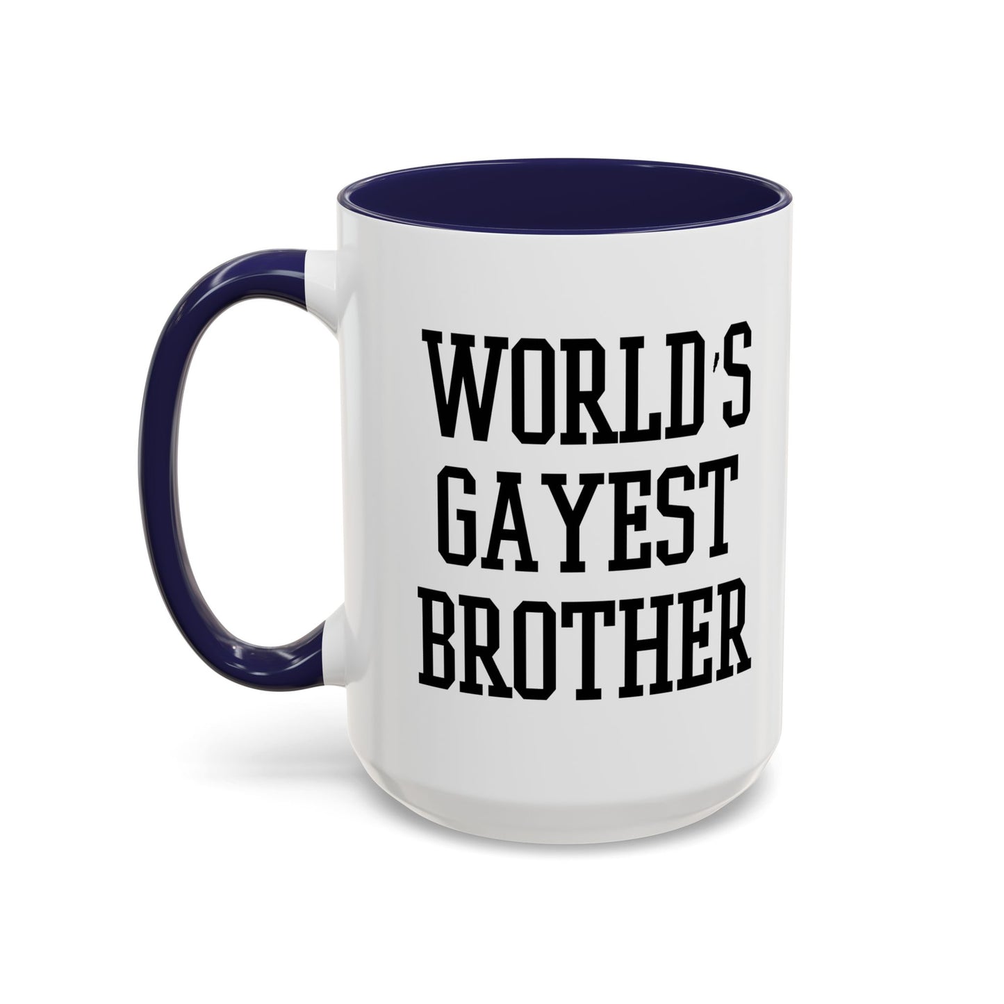 WORLD'S GAYEST BROTHER Accent BiColor Funny Sarcastic Mug