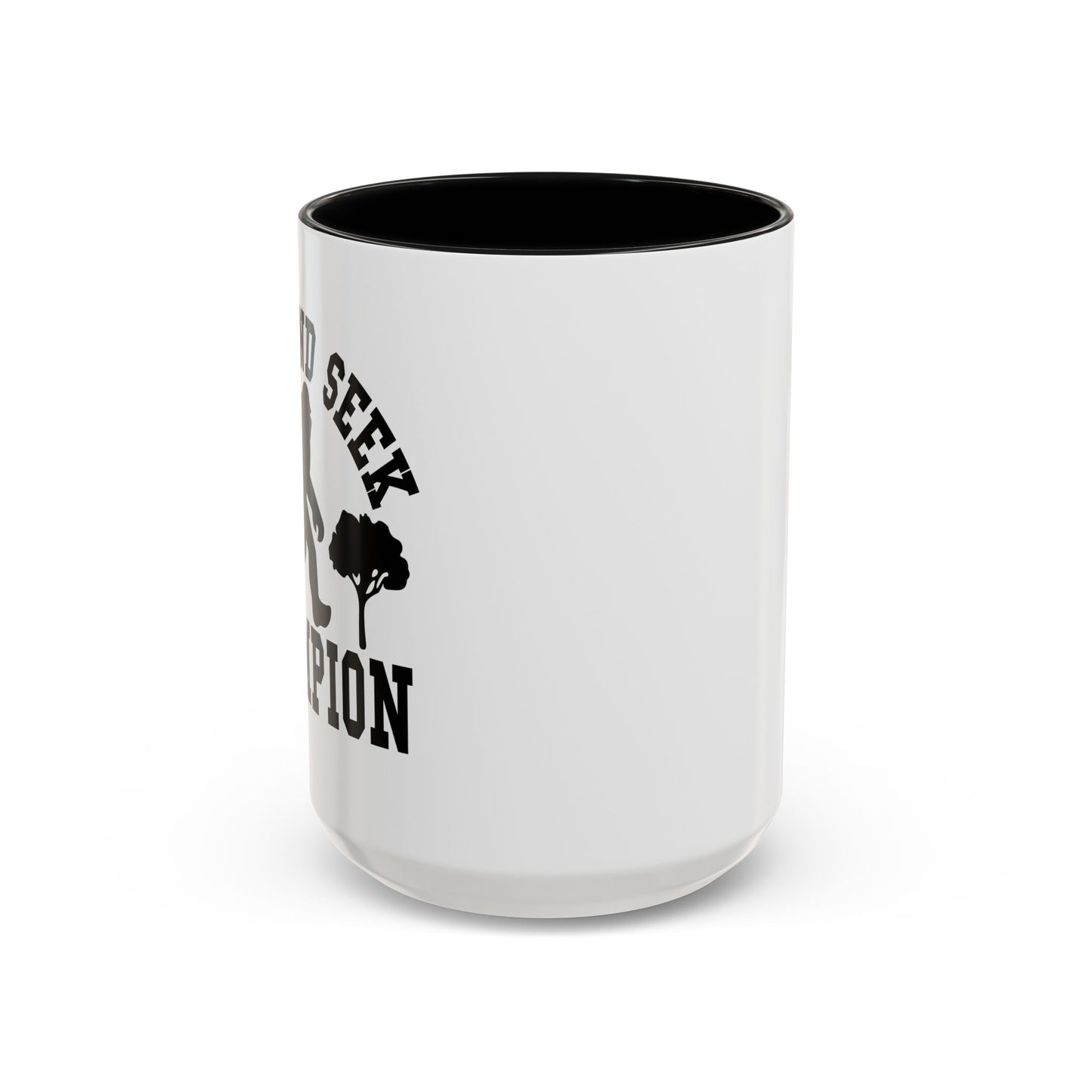 HIDE AND SEEK Accent BiColor Funny Sarcastic Mug