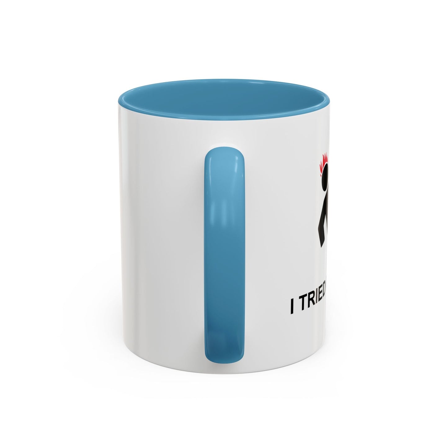 I TRIED IT AT HOME Accent BiColor Funny Sarcastic Mug