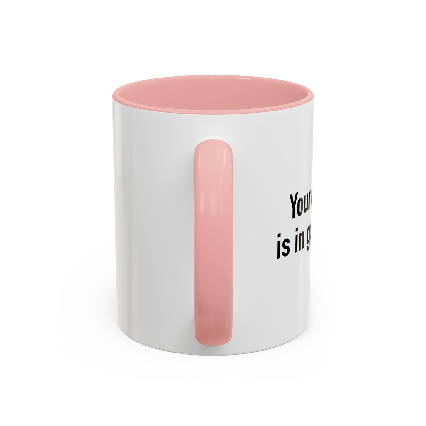 YOUR DAUGHTER IS IN GOOD HANDS Accent BiColor Funny Sarcastic Mug